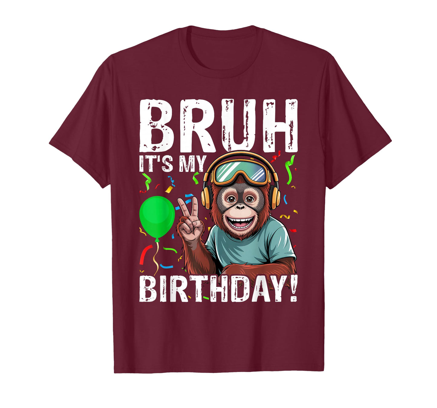 Bruh it's My Birthday Monkey T-Shirt