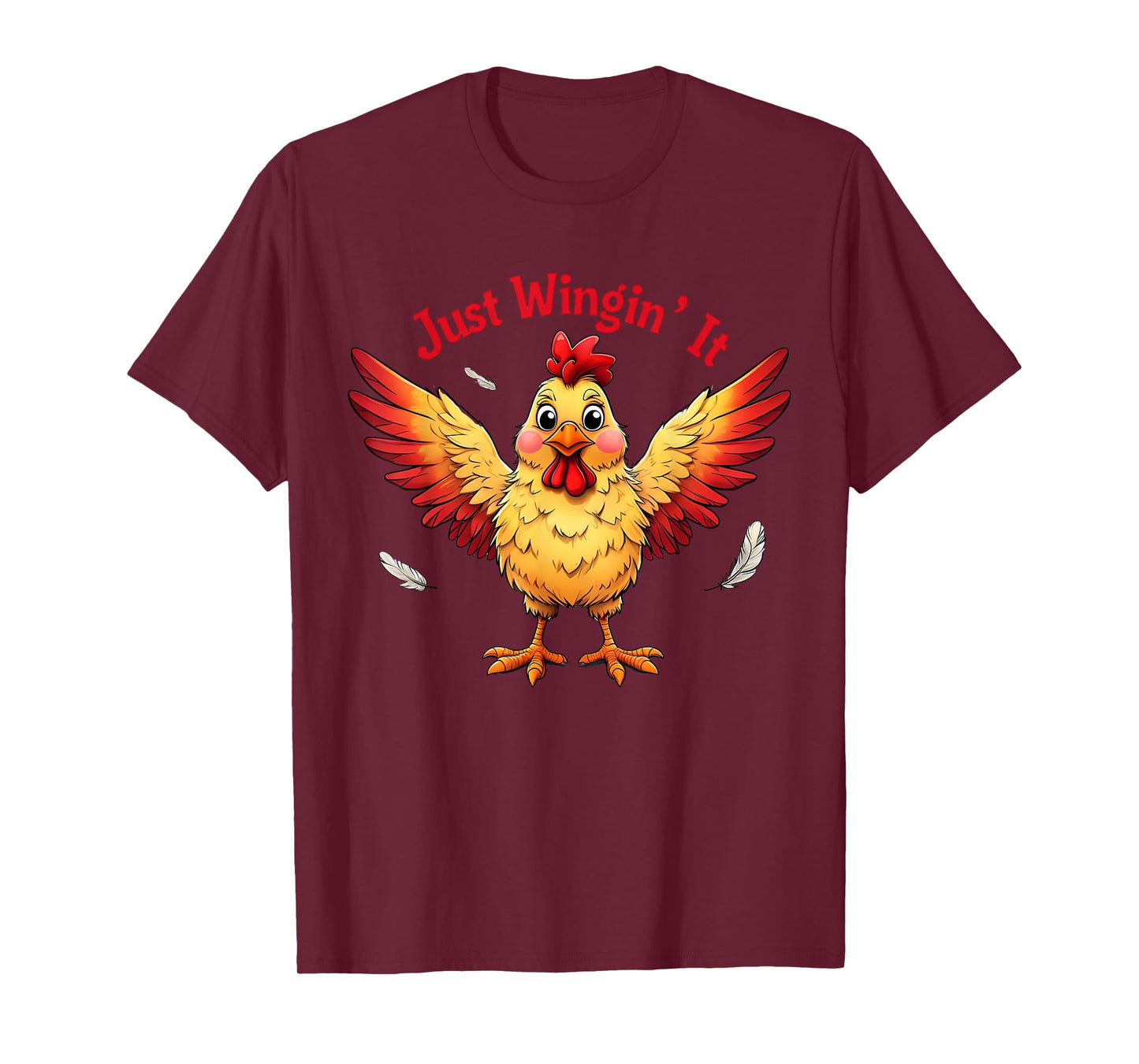 Just Wingin' It Funny Chicken Design T-Shirt