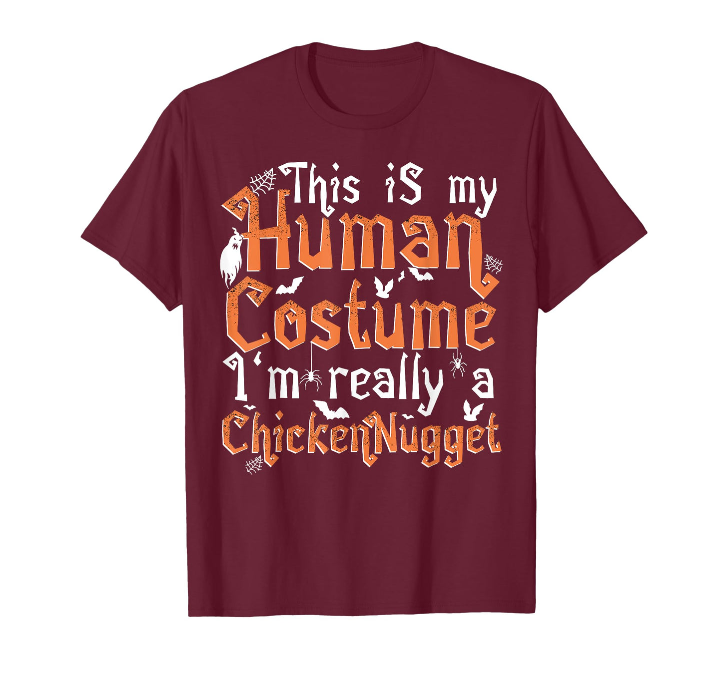 This Is My Human Costume I'm Really A Chicken Nugget T-Shirt