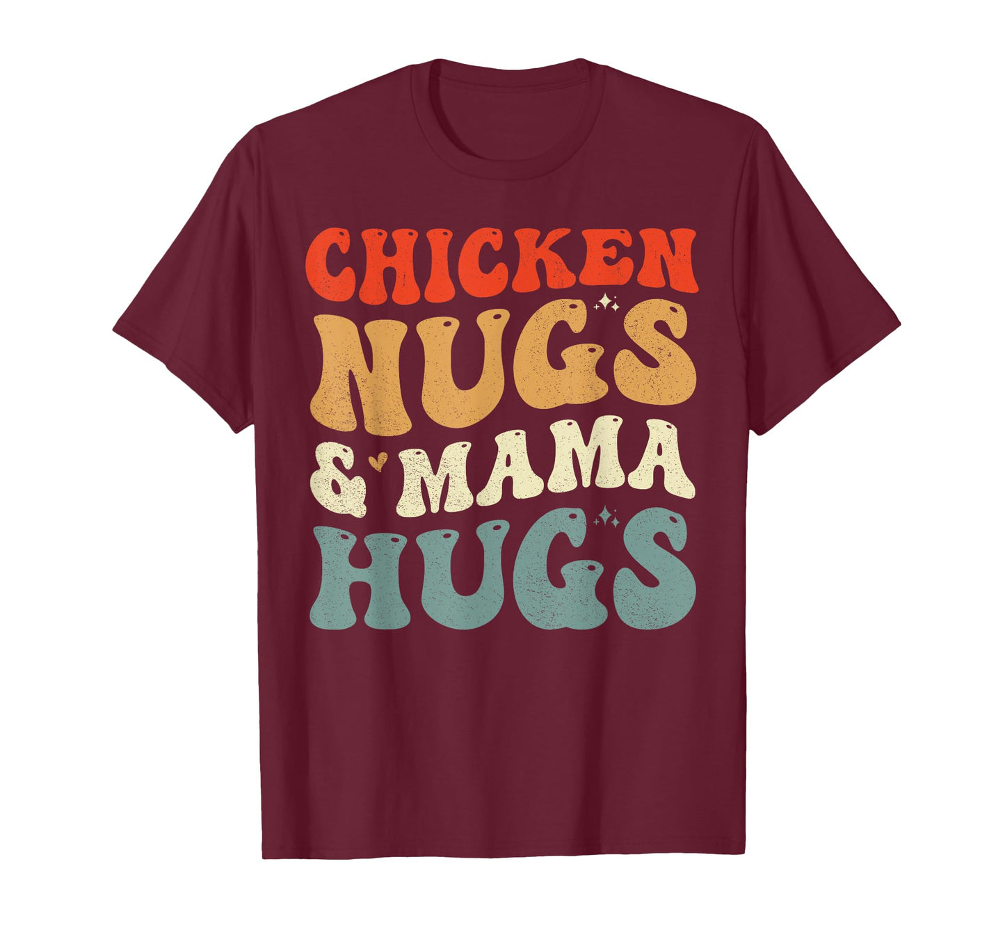 Chicken Nugs and Mama Hugs Toddler for Chicken Nugget Lover T-Shirt