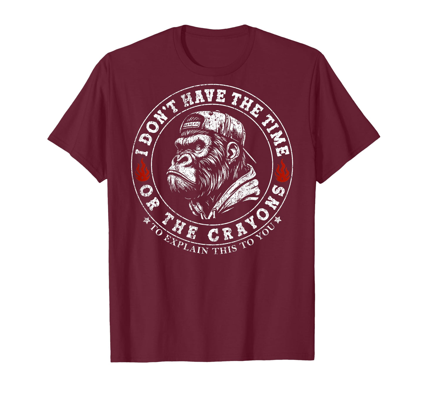 I Don't Have The Time Or The Crayons Funny Monkey (On Back) T-Shirt