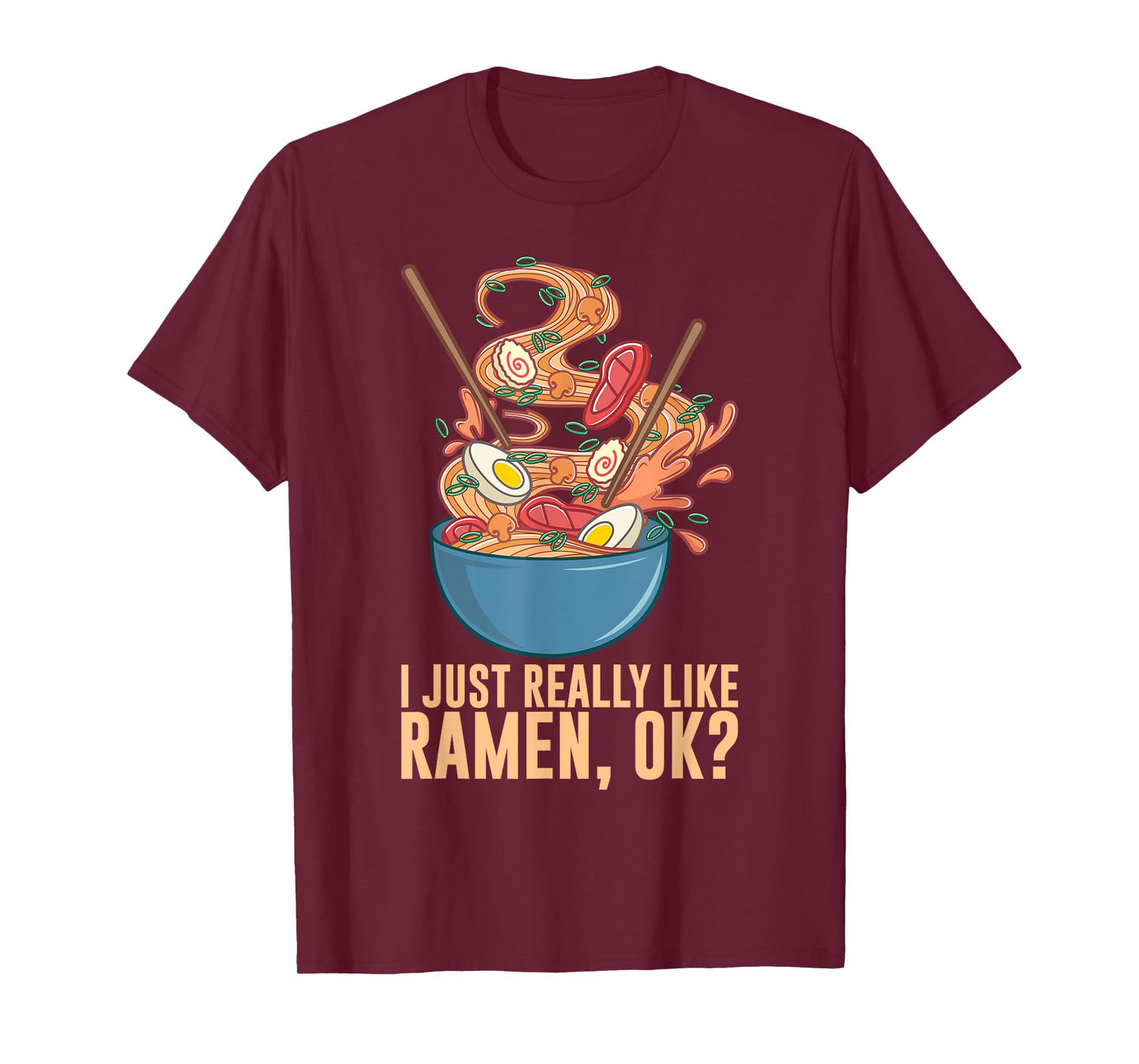 Funny Ramen Noodles Art For Men Women Noodle Ramen Lovers T-Shirt