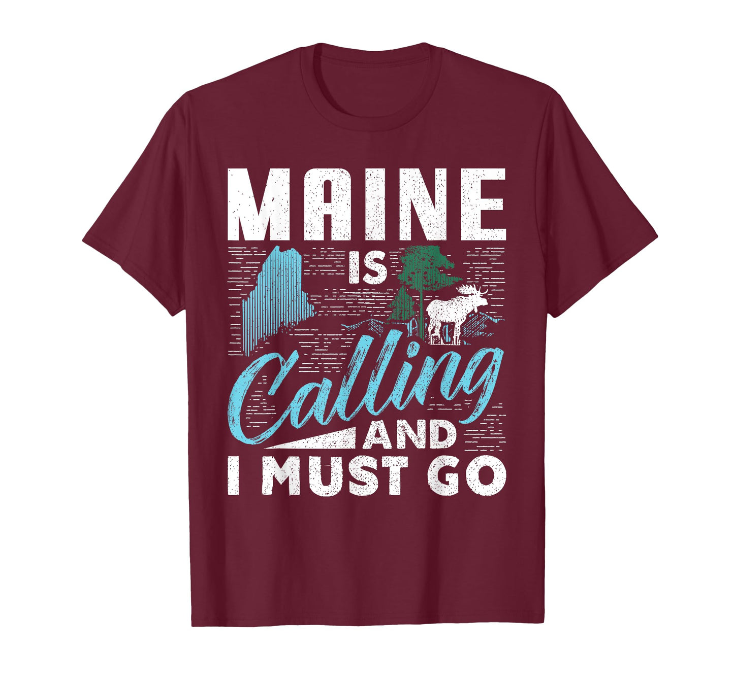 Maine Is Calling And I Must Go Funny Vacation Gift T-Shirt