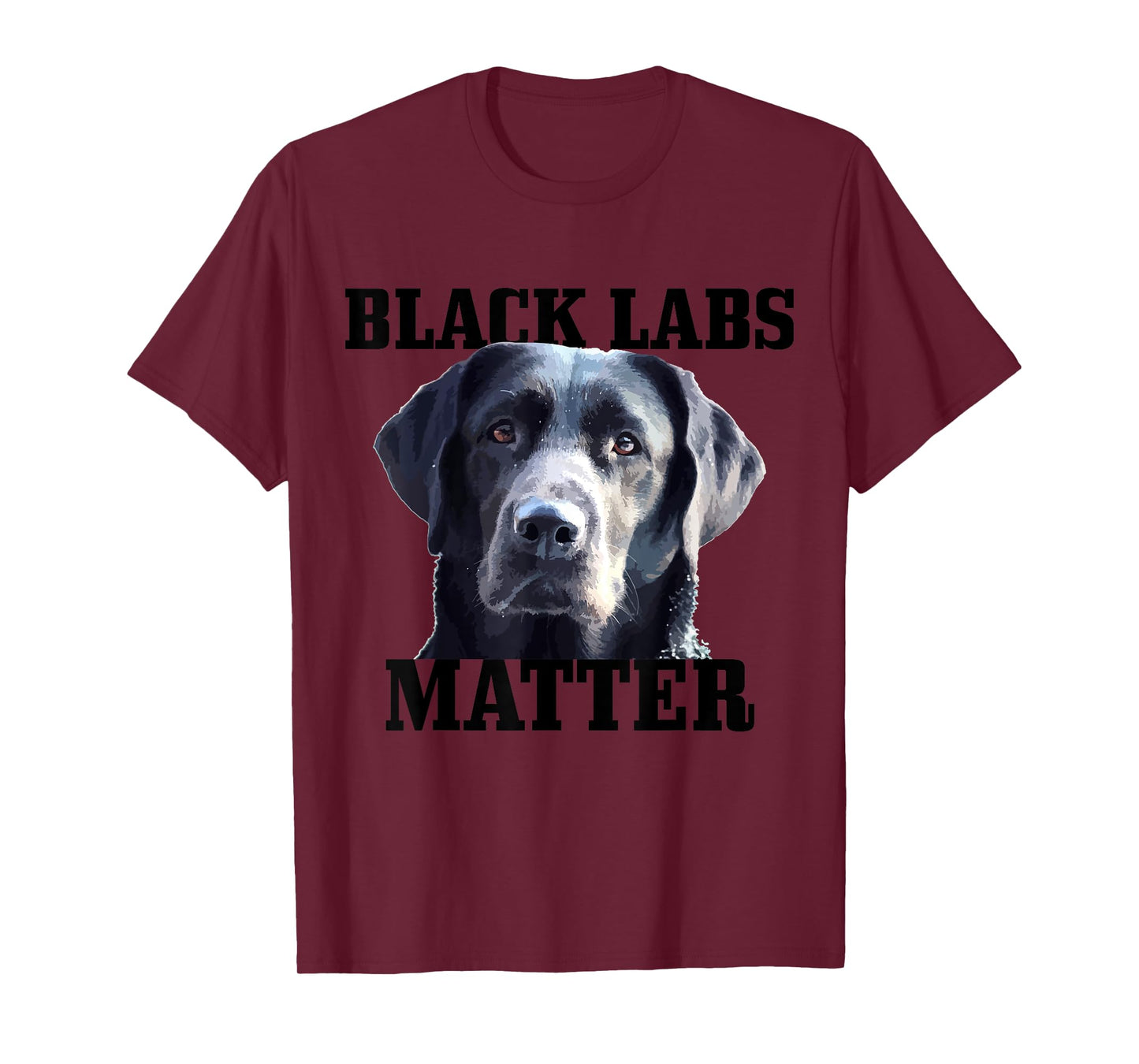 Black Labs Matter Labrador Retriever Mom Dad Dog Lover Funny Men Women Kids T-Shirt