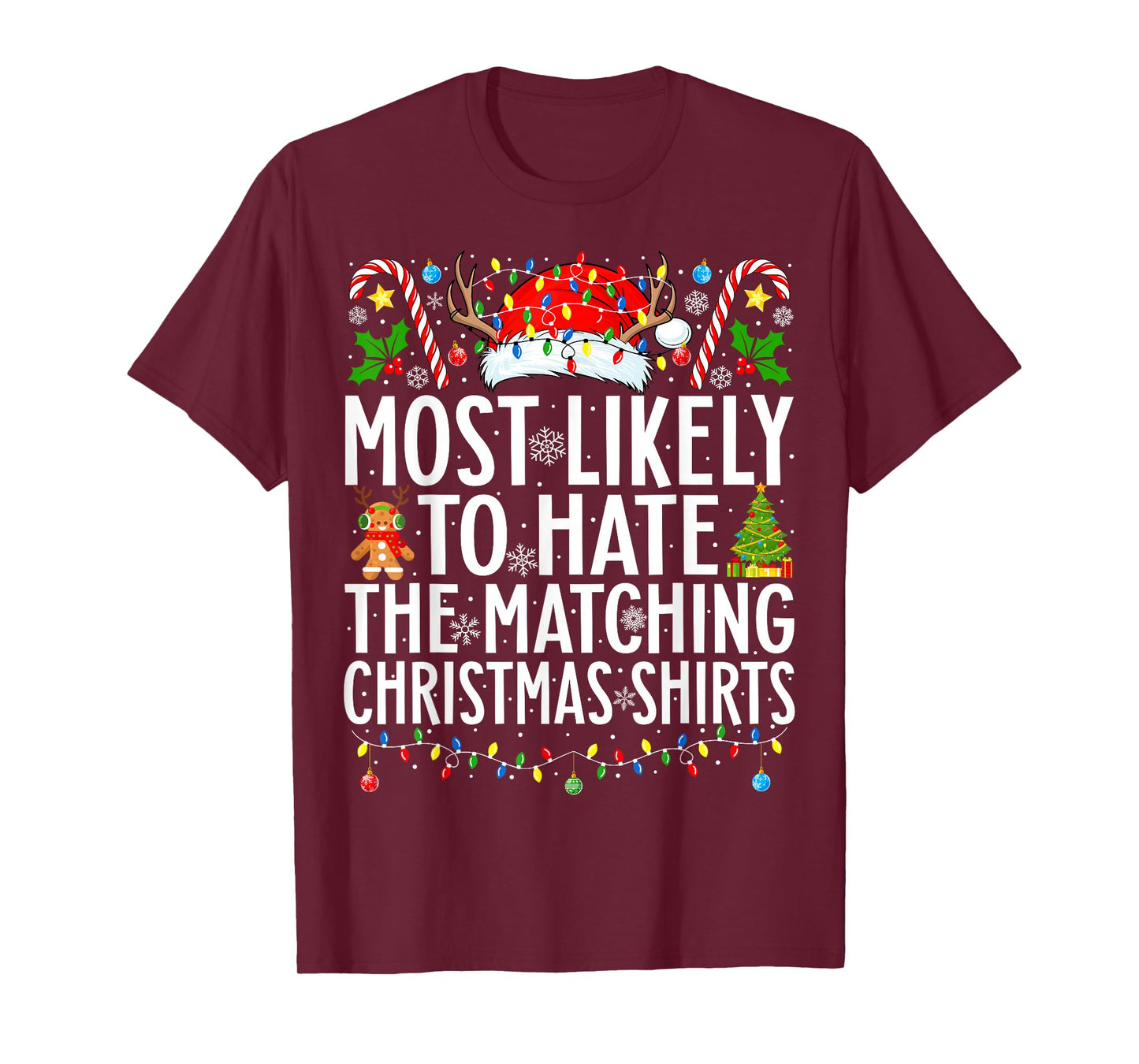 Most Likely To Hate The Matching Christmas Family Christmas T-Shirt