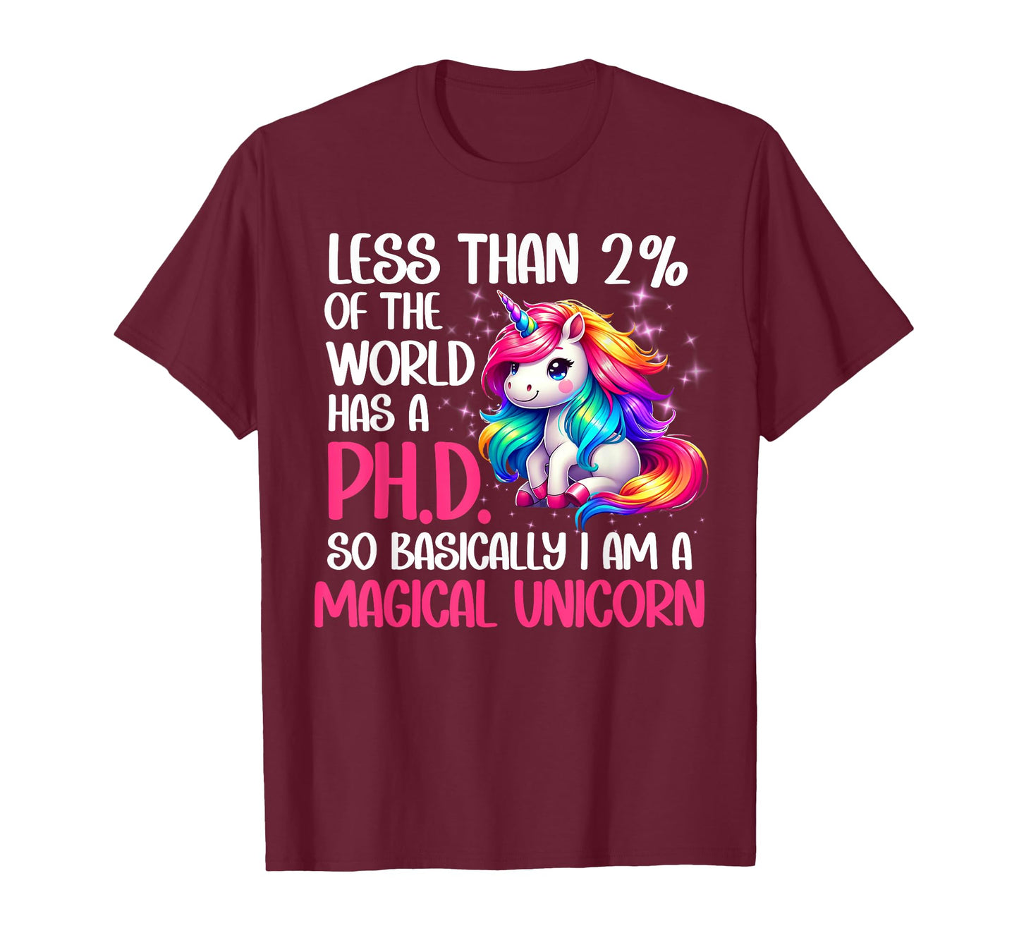 Funny Ph.D Doctorate Doctor Of Philosophy Magical Unicorn T-Shirt