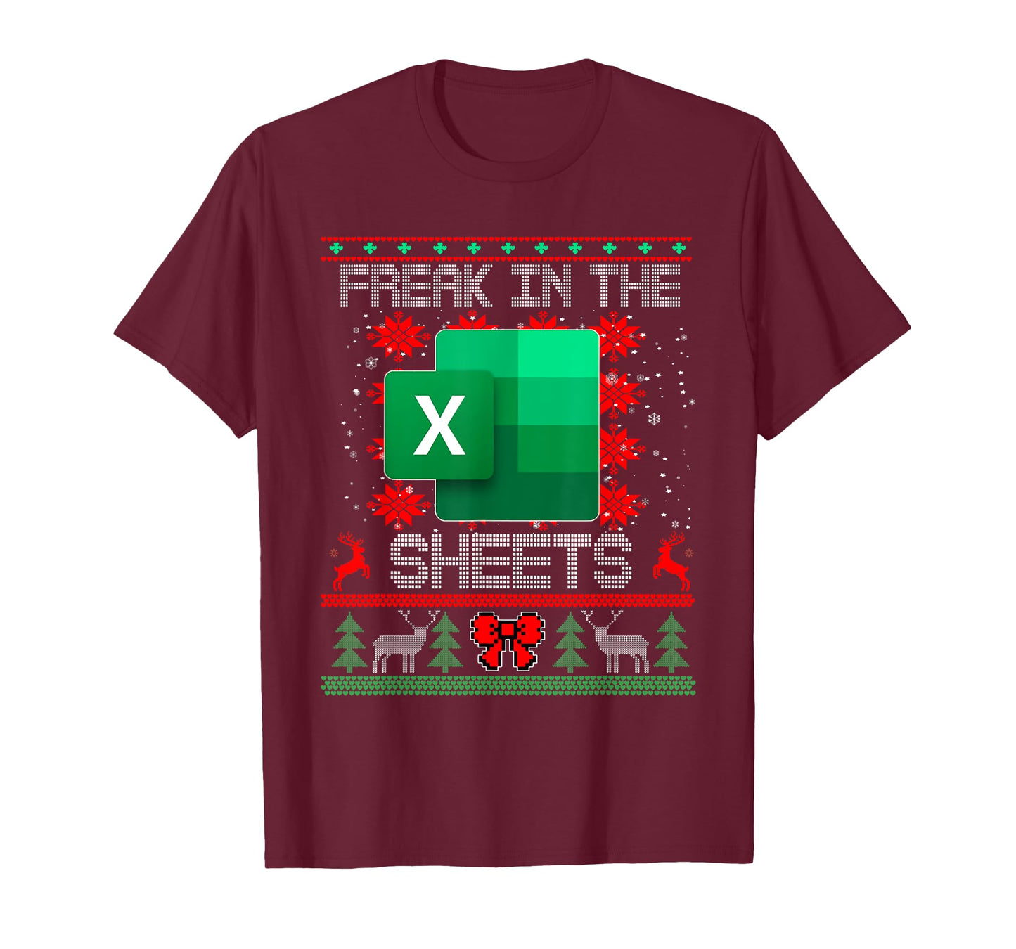 Freak In The Sheets Excel Spreadsheet Ugly Christmas Sweater T-Shirt