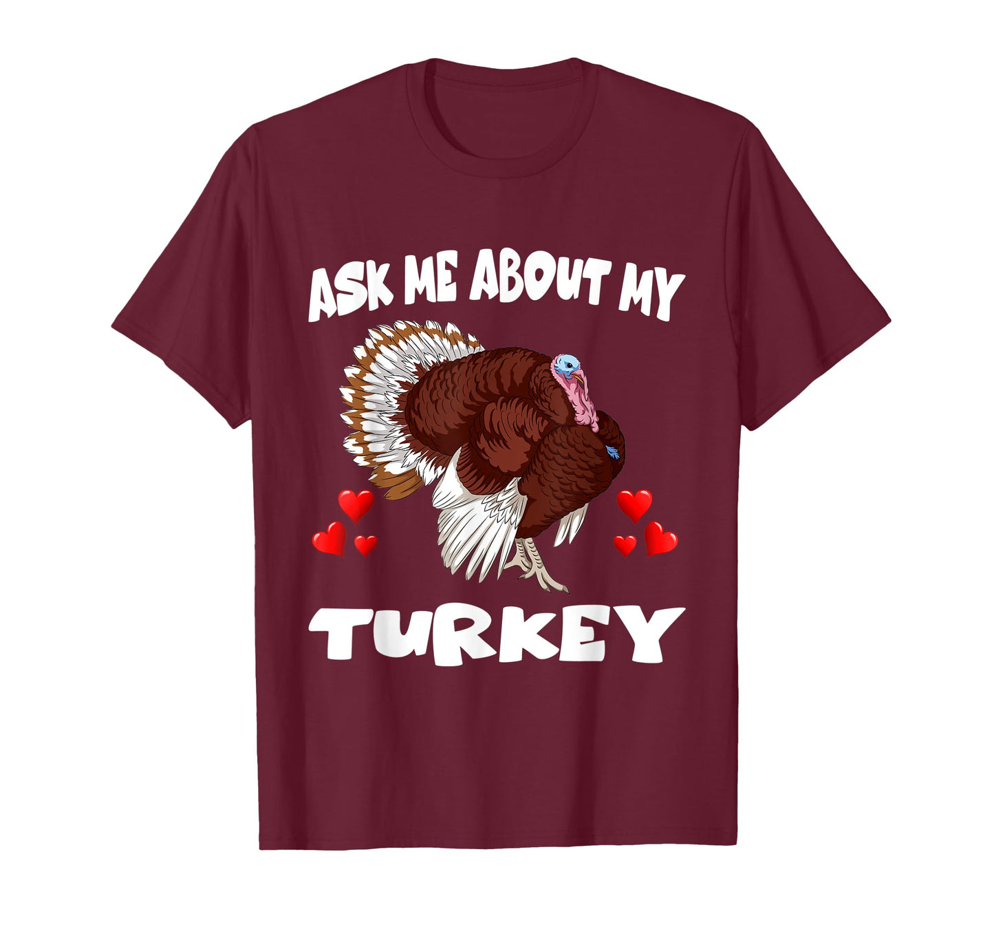 Ask Me About My Turkey Bird Lover T-Shirt