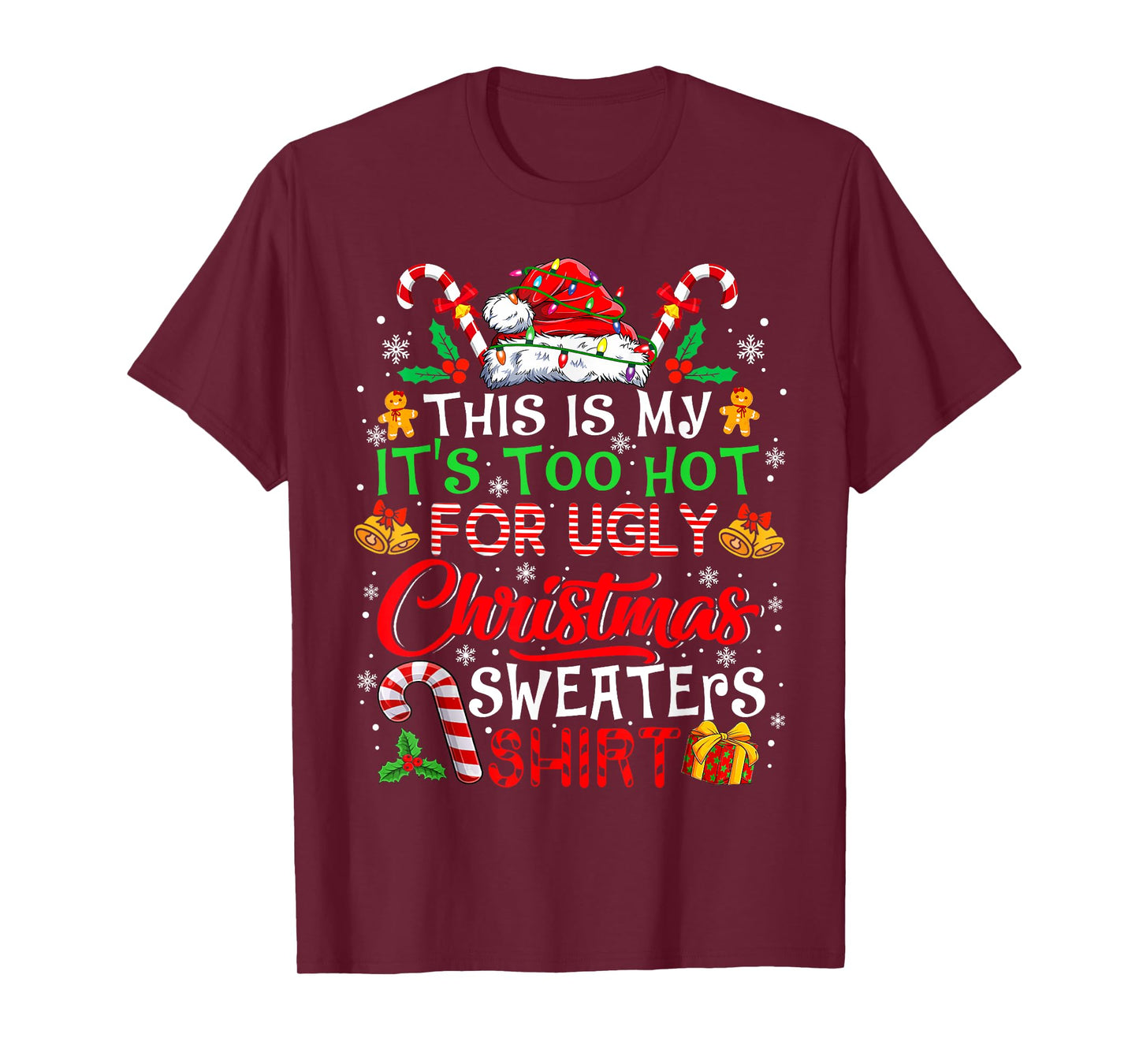 This Is My It's Too Hot For Ugly Christmas Sweaters Pajamas T-Shirt