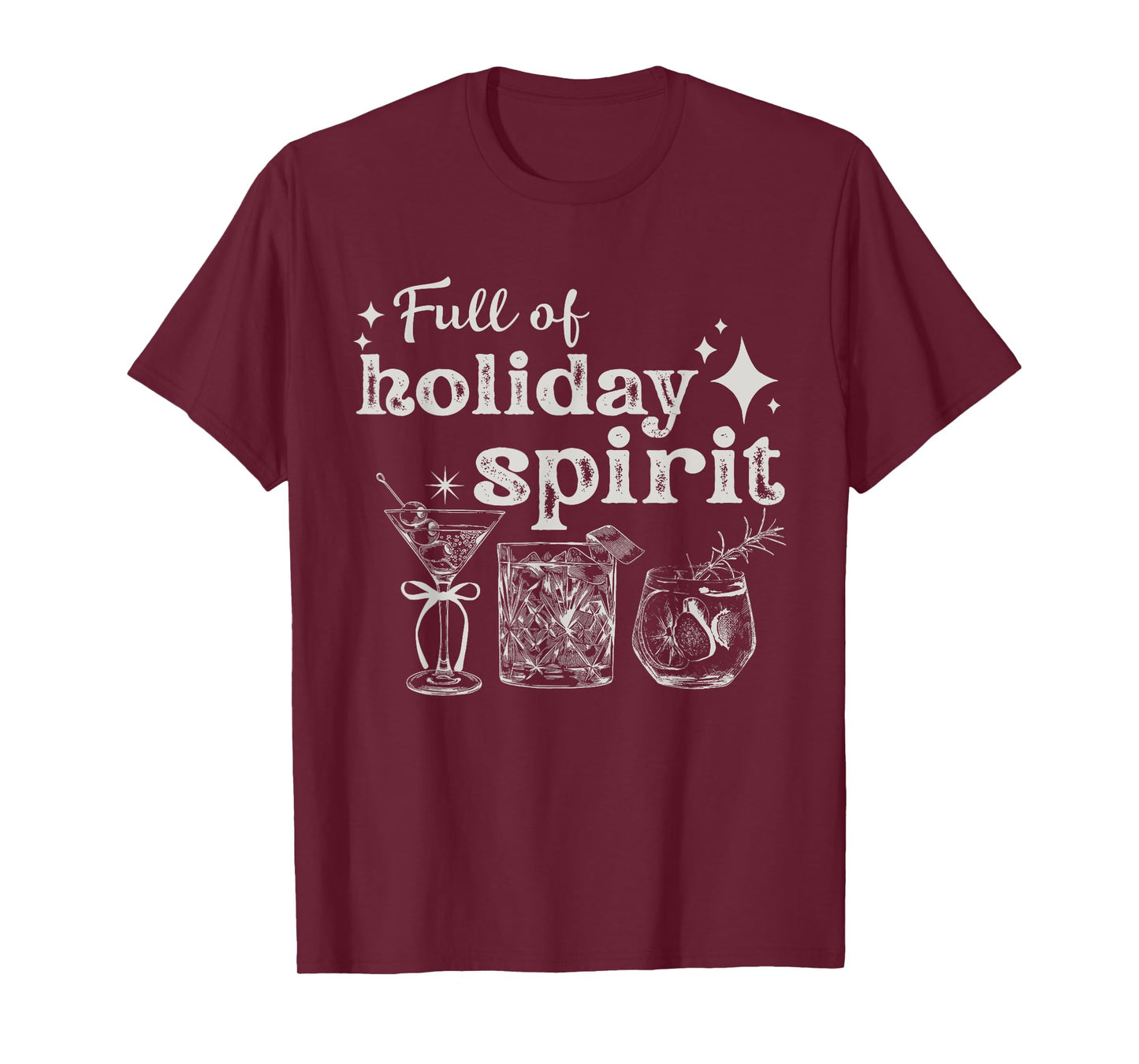Full Of Holiday Spirit Wine Cocktail Christmas Party T-Shirt