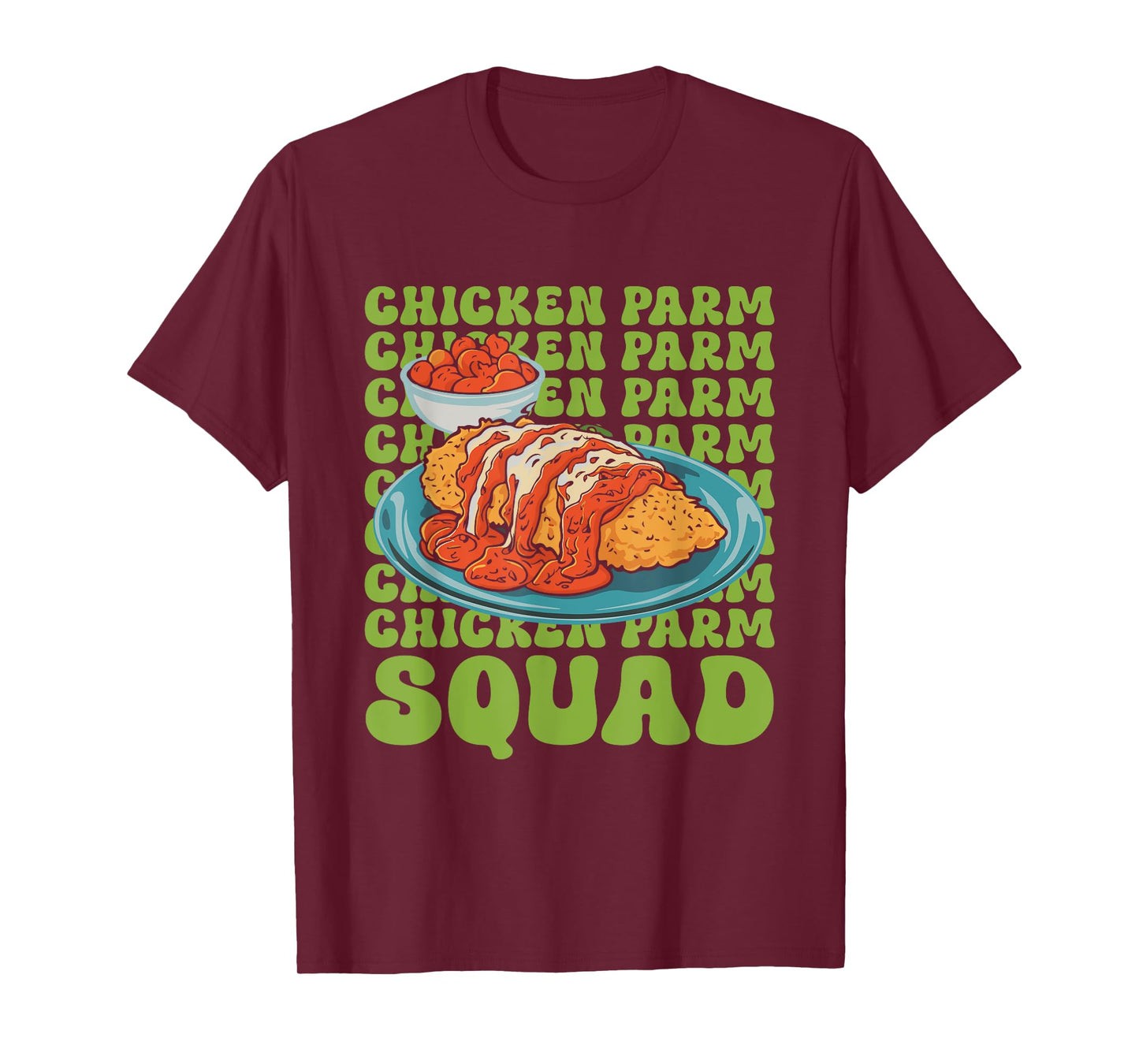 Chicken Parmigiana Chicken Parm Squad Chicken Parmesan T-Shirt