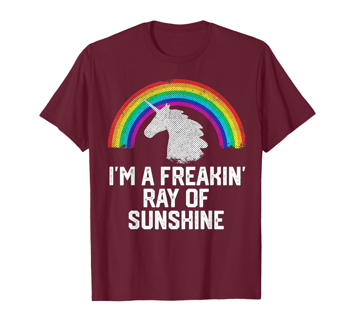I'm A Freakin Ray Of Sunshine RAINBOW UNICORN Girls Women T-Shirt