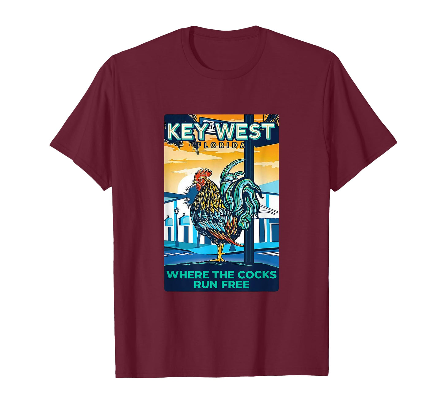 Key West Florida Rooster Funny Where The Chicken Run Free T-Shirt