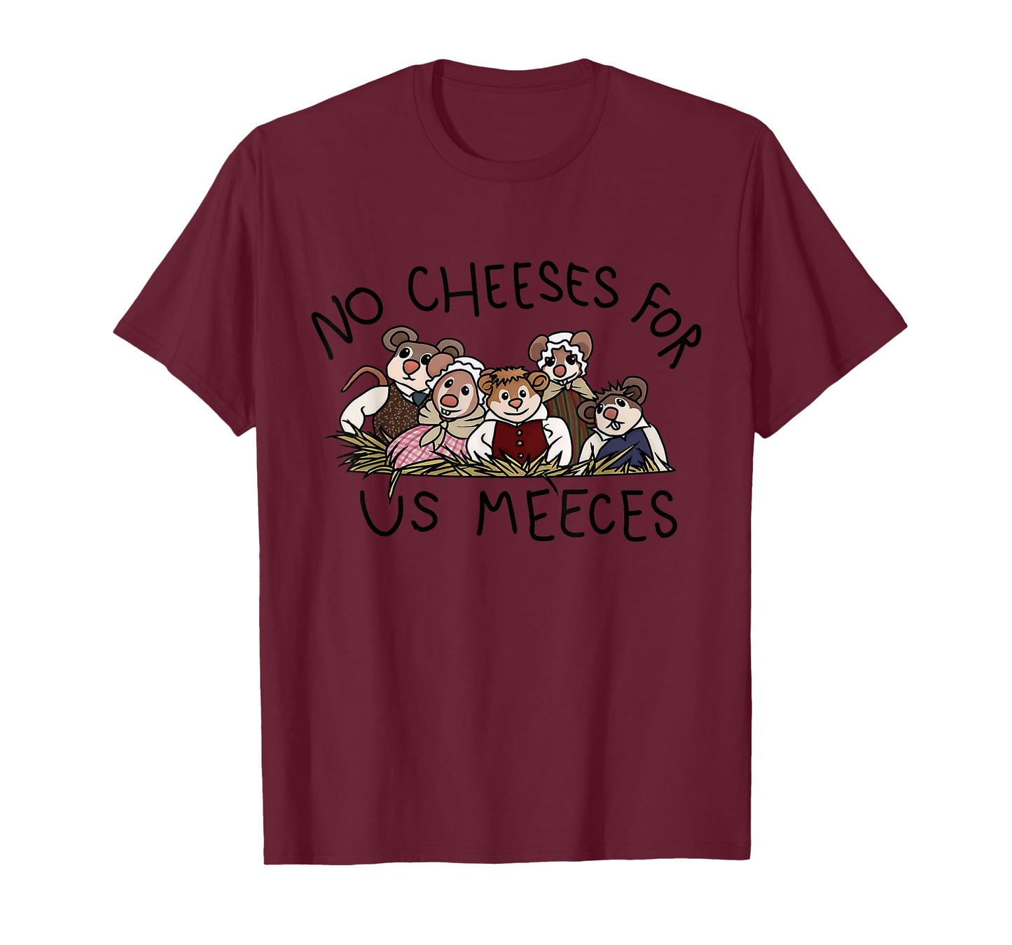 No Cute Cheeses For Us Christmas Meeces Holiday T-Shirt
