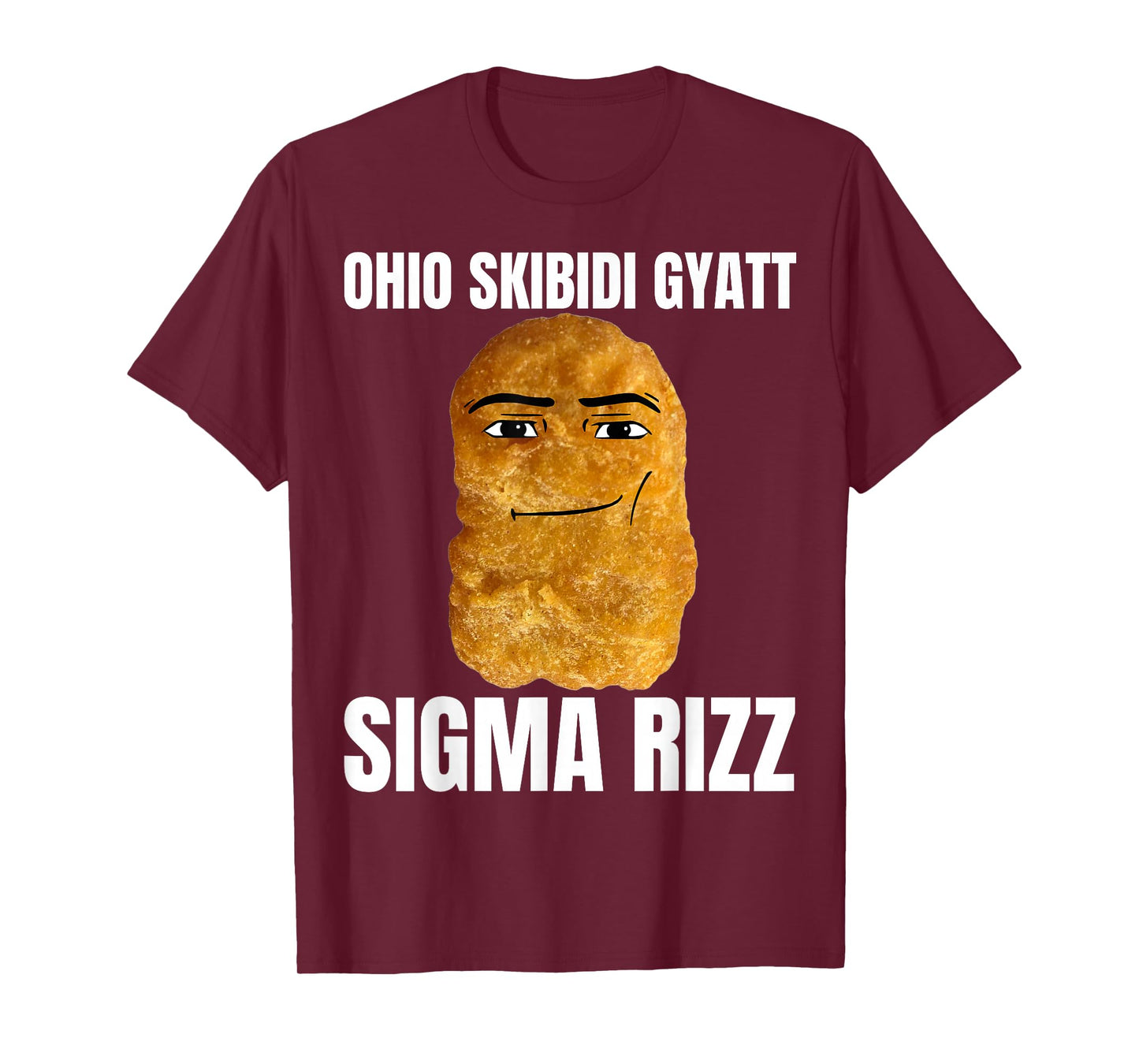 Chicken Nugget Rizz Ohio Skibidi Gyatt Sigma Rizz T-Shirt