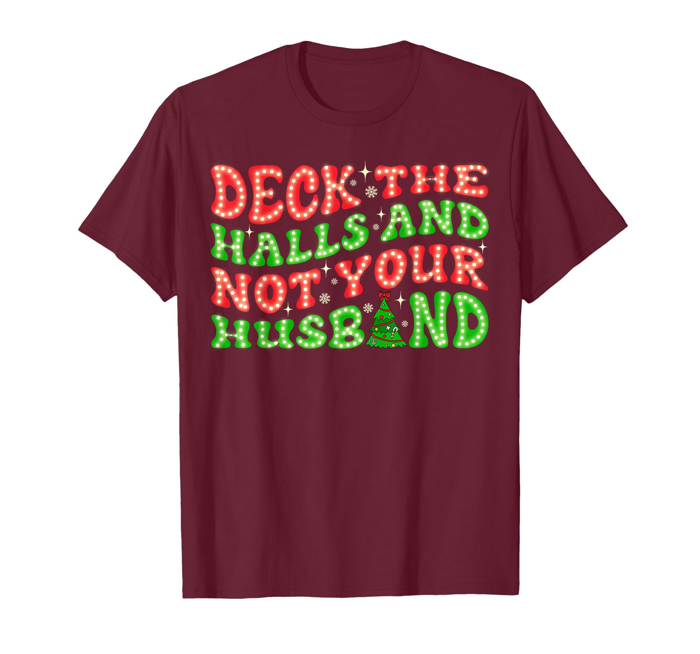 Deck The Halls Not Your Husband Groovy Funny Christmas Wife T-Shirt