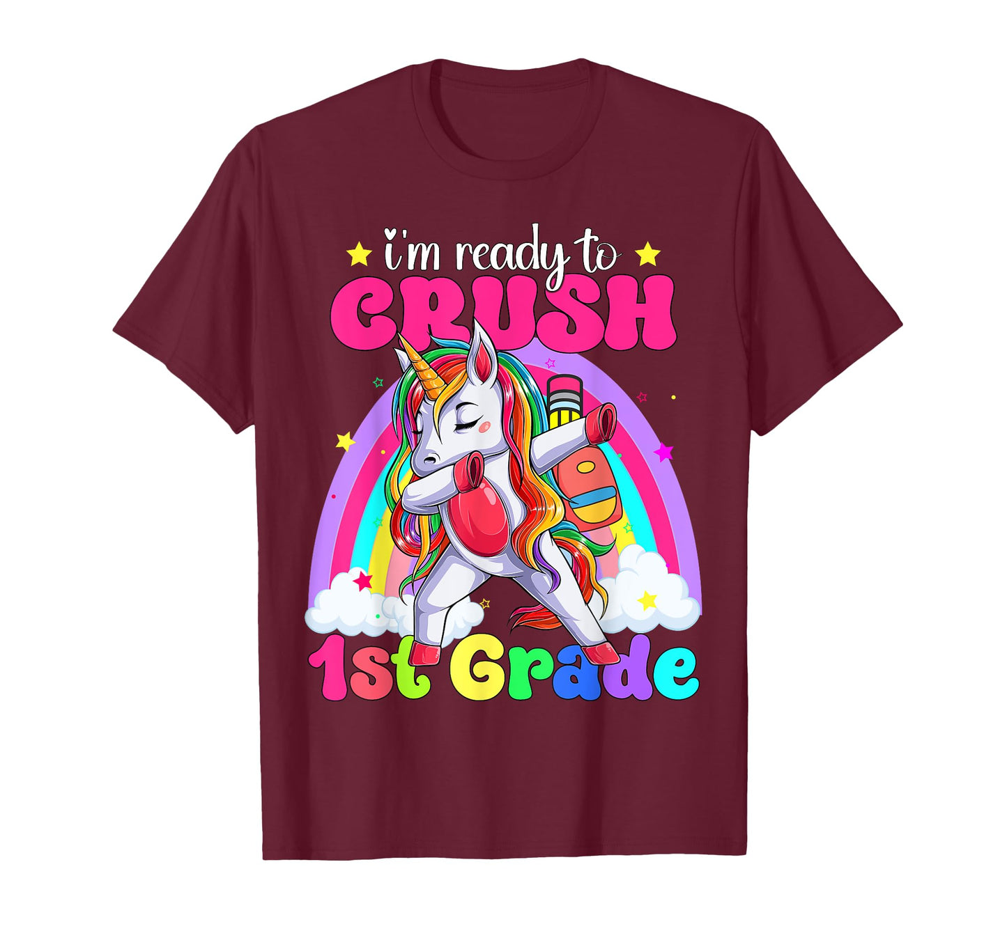 I'm Ready To Crush 1st Grade Unicorn Back To School Girls T-Shirt
