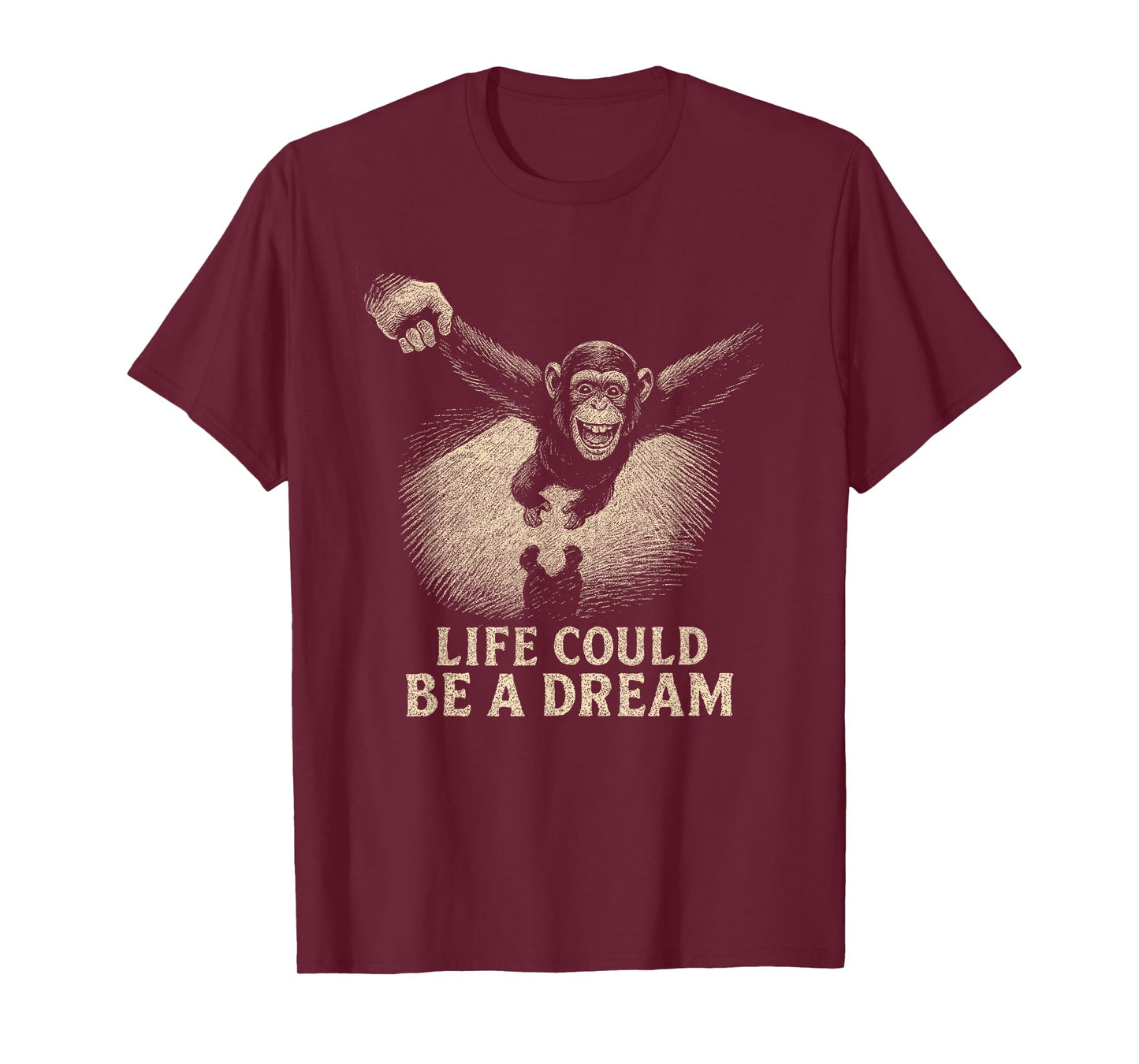 Life Could Be A Dream Chimpanzee | Retro Vintage Monkey Meme T-Shirt