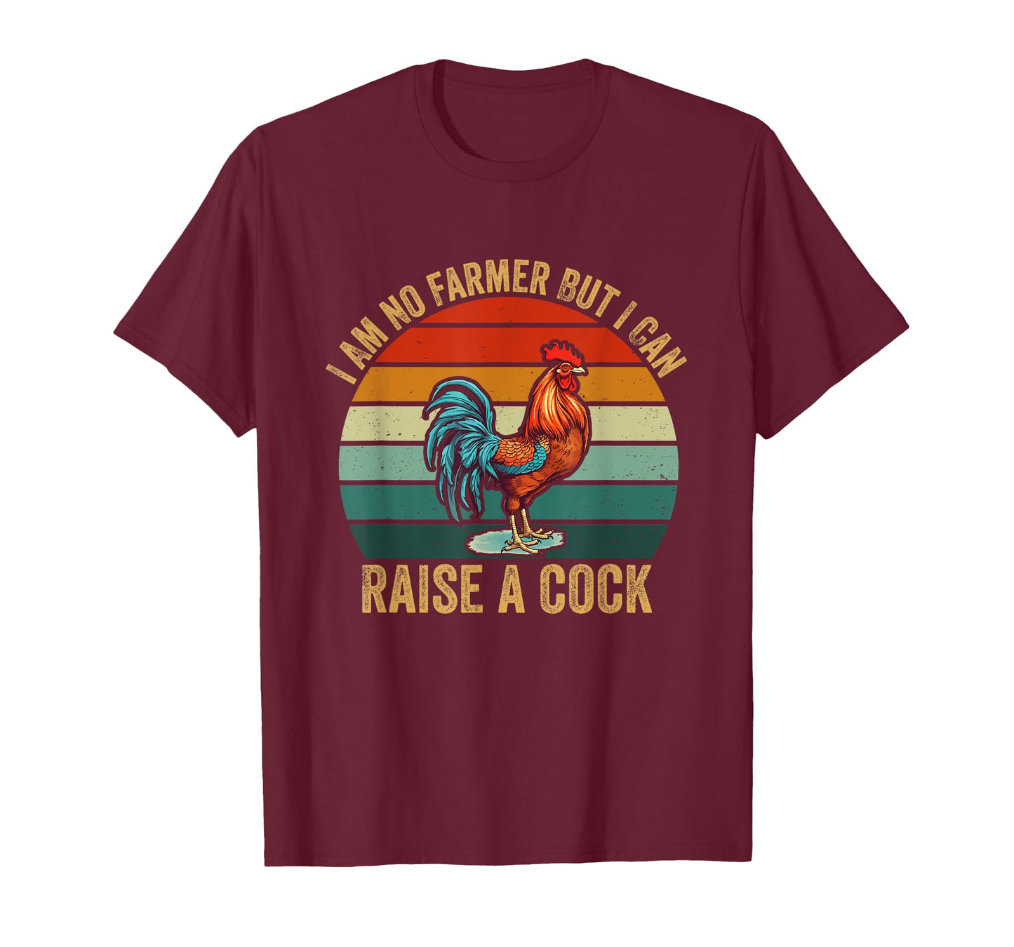 Vintage I'm No Farmer But I Can Raise A Cock Chicken T-Shirt
