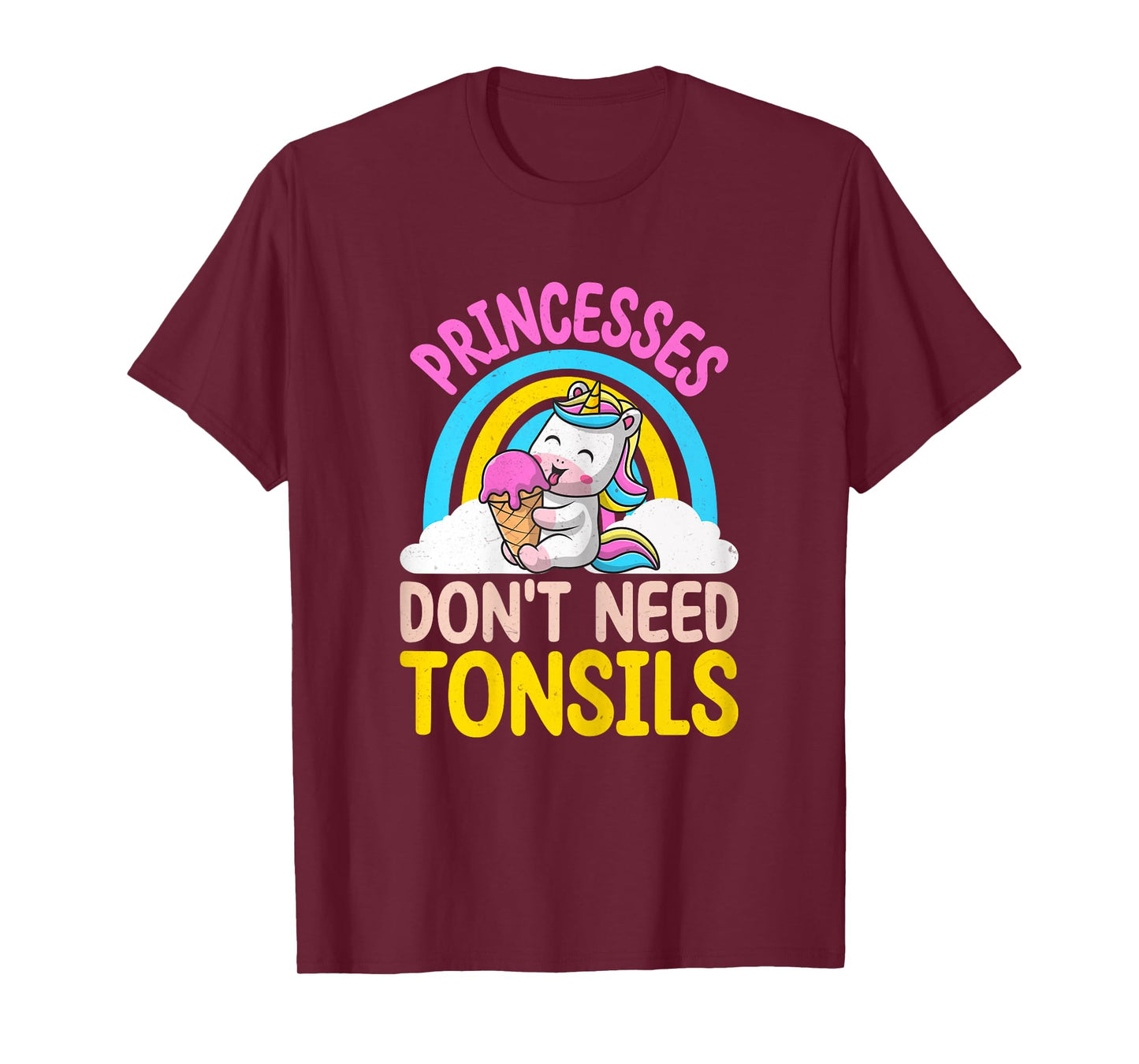 Princesses Don't Need Tonsils - Tonsillectomy Recovery Girls T-Shirt