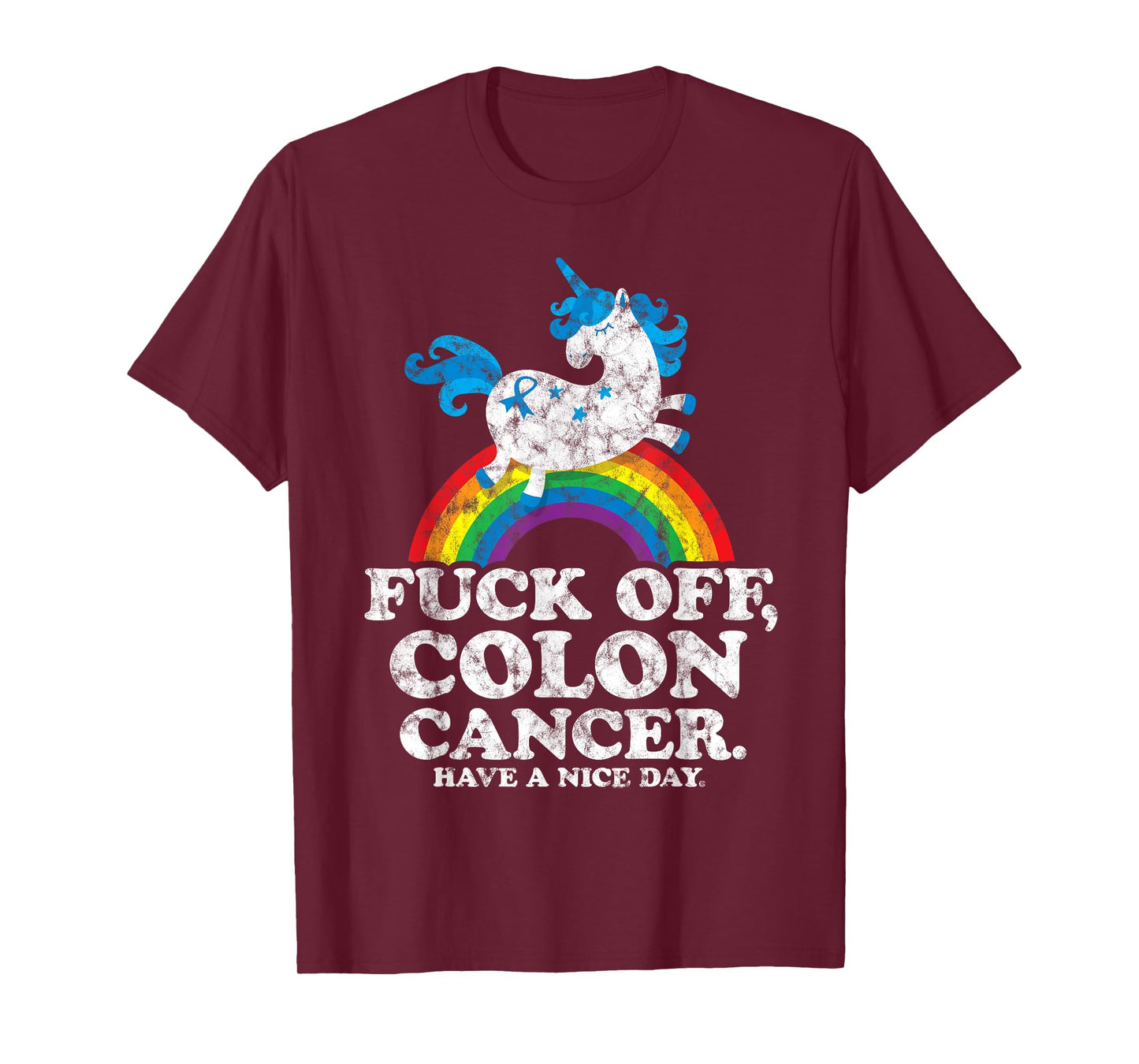 Fuck Off Colon Cancer | Survivor Quote | Unicorn Rainbow T-Shirt