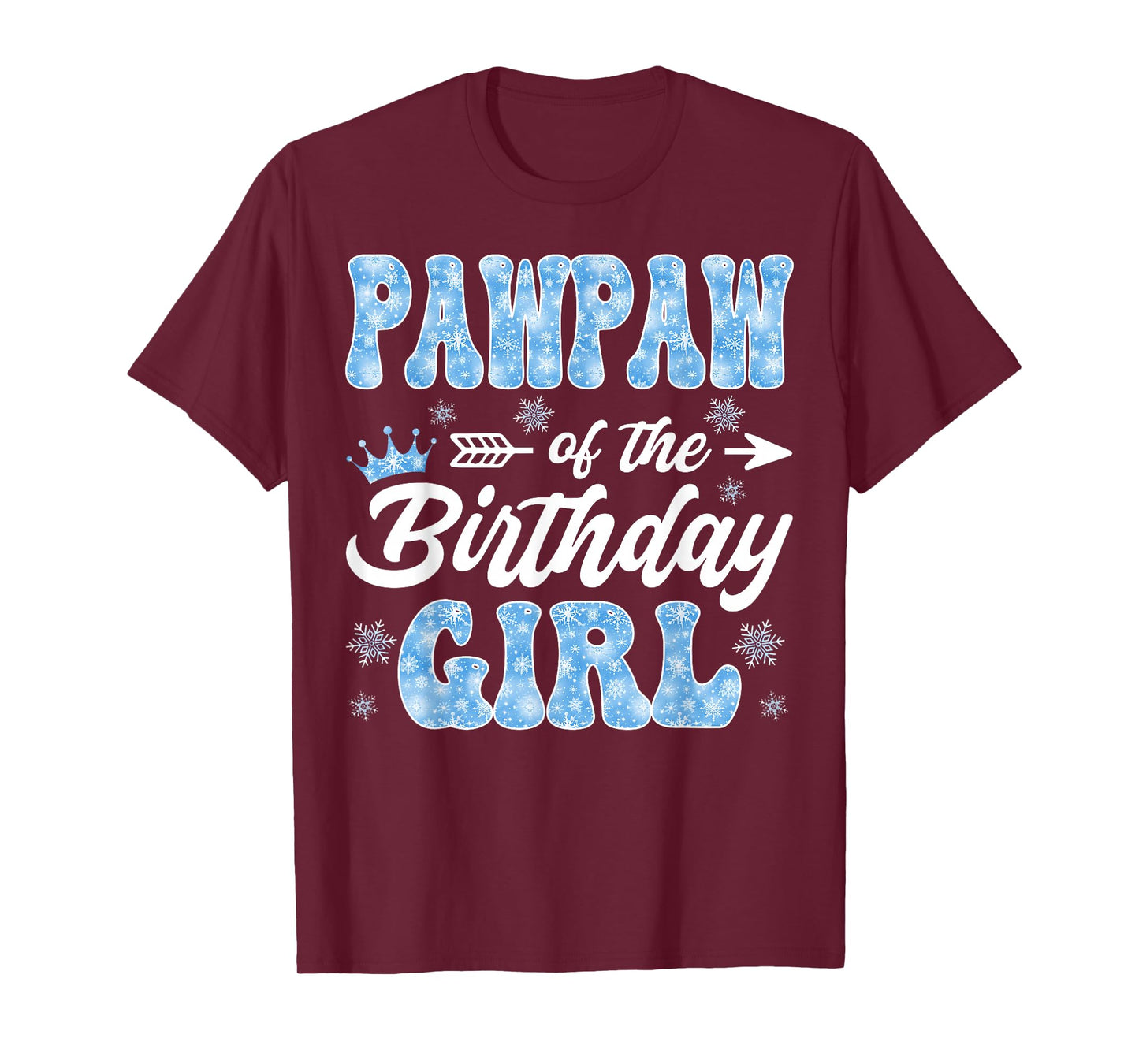 Pawpaw of The Birthday Girl Snowflakes Winter Christmas T-Shirt