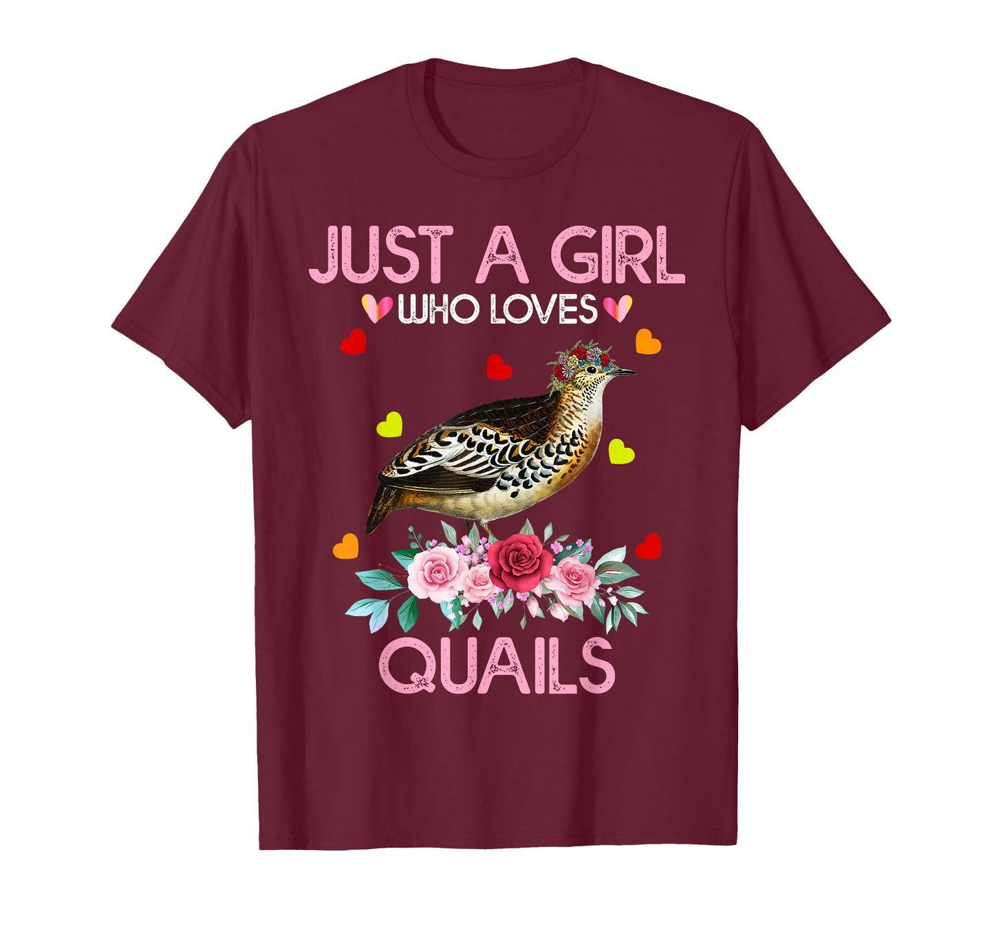 Quail Bird Lover Gift Just A Girl Who Loves Quails T-Shirt