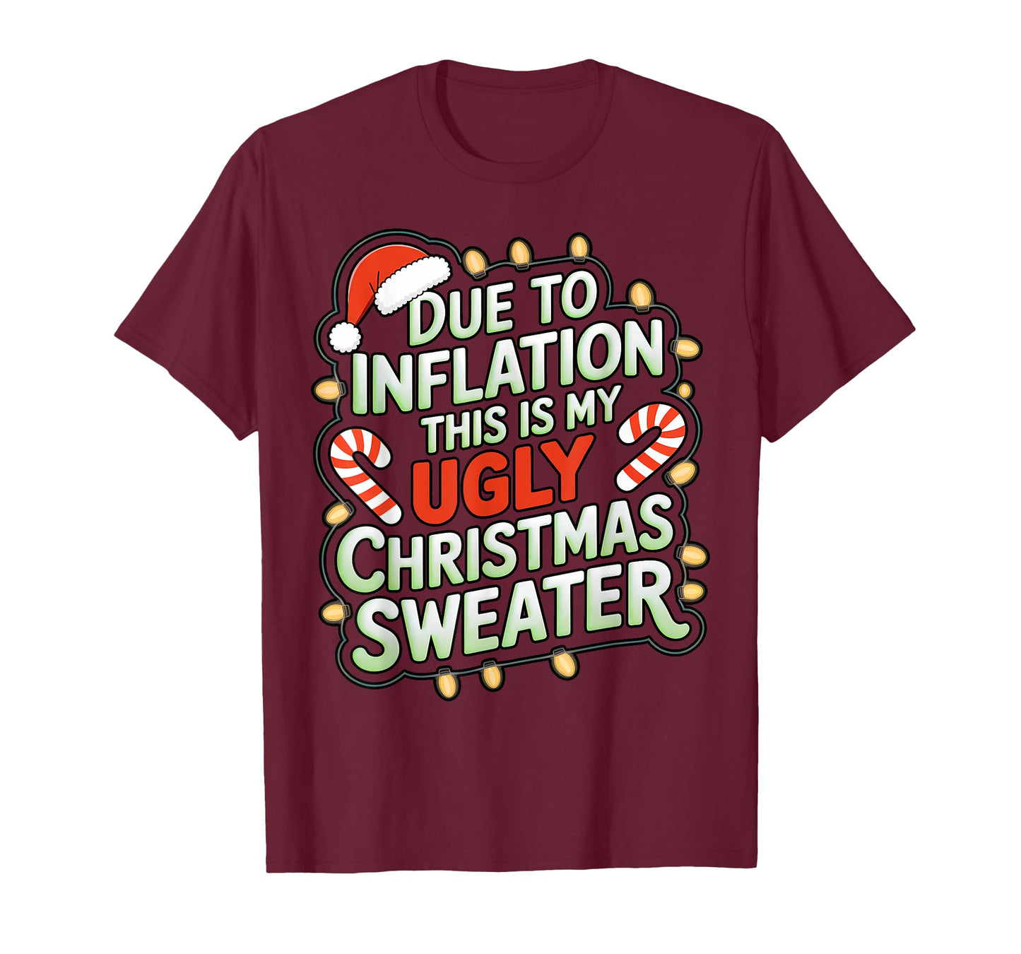 Due To Inflation Funny Ugly Christmas Sweater Xmas Joke T-Shirt