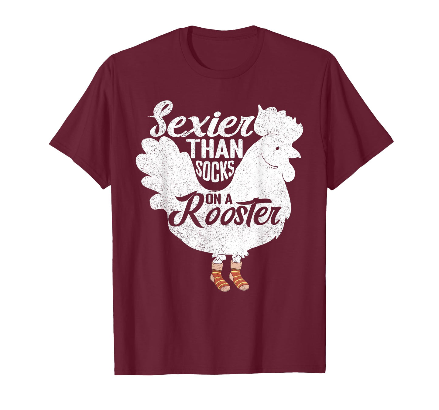 Sexier Than Socks On A Rooster Design for Chicken Lovers T-Shirt