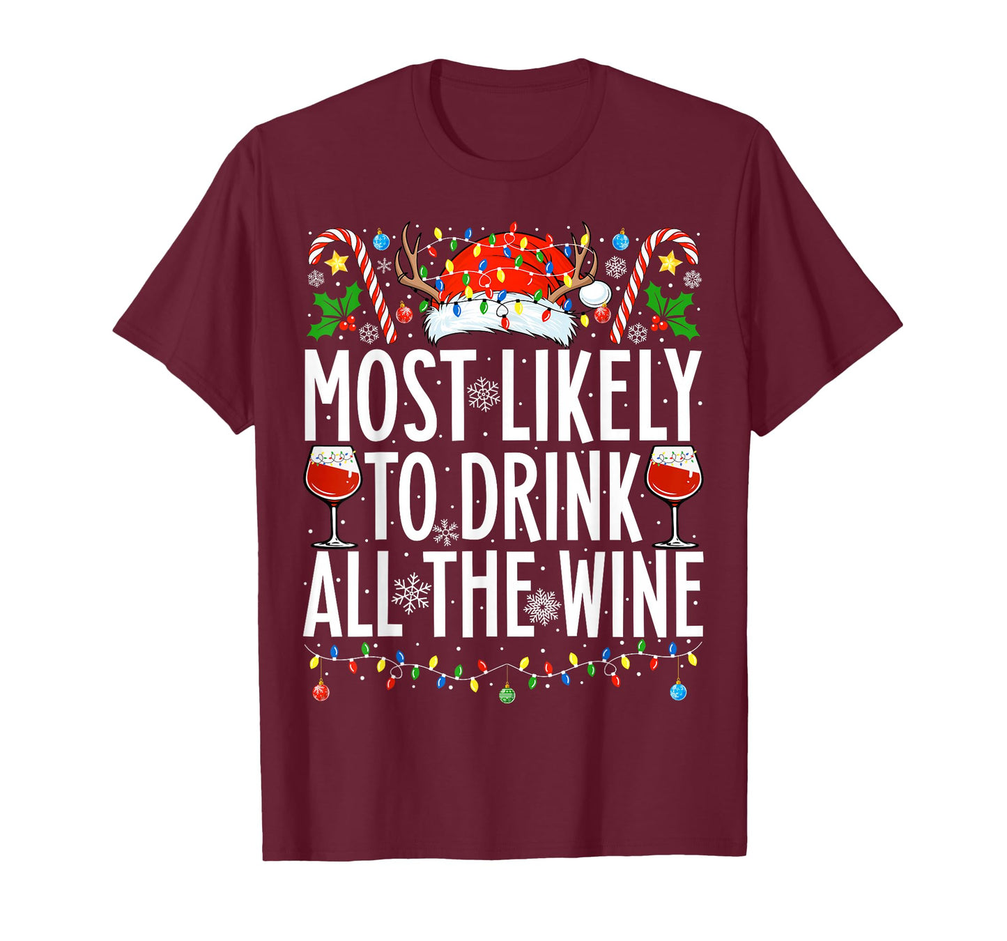 Most Likely To Drink All The Wine Xmas Family Christmas T-Shirt