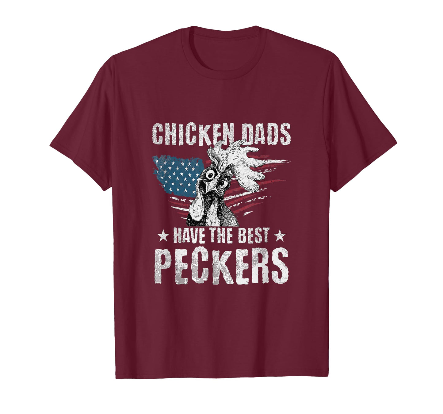 Chicken Dads Have The Best Peckers Ever US Flag Rooster T-Shirt