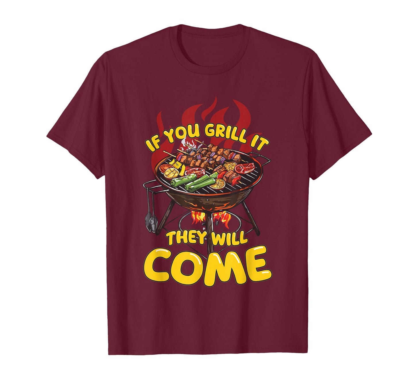 If You Grill It They Will Come Funny Barbeque Master Griller T-Shirt