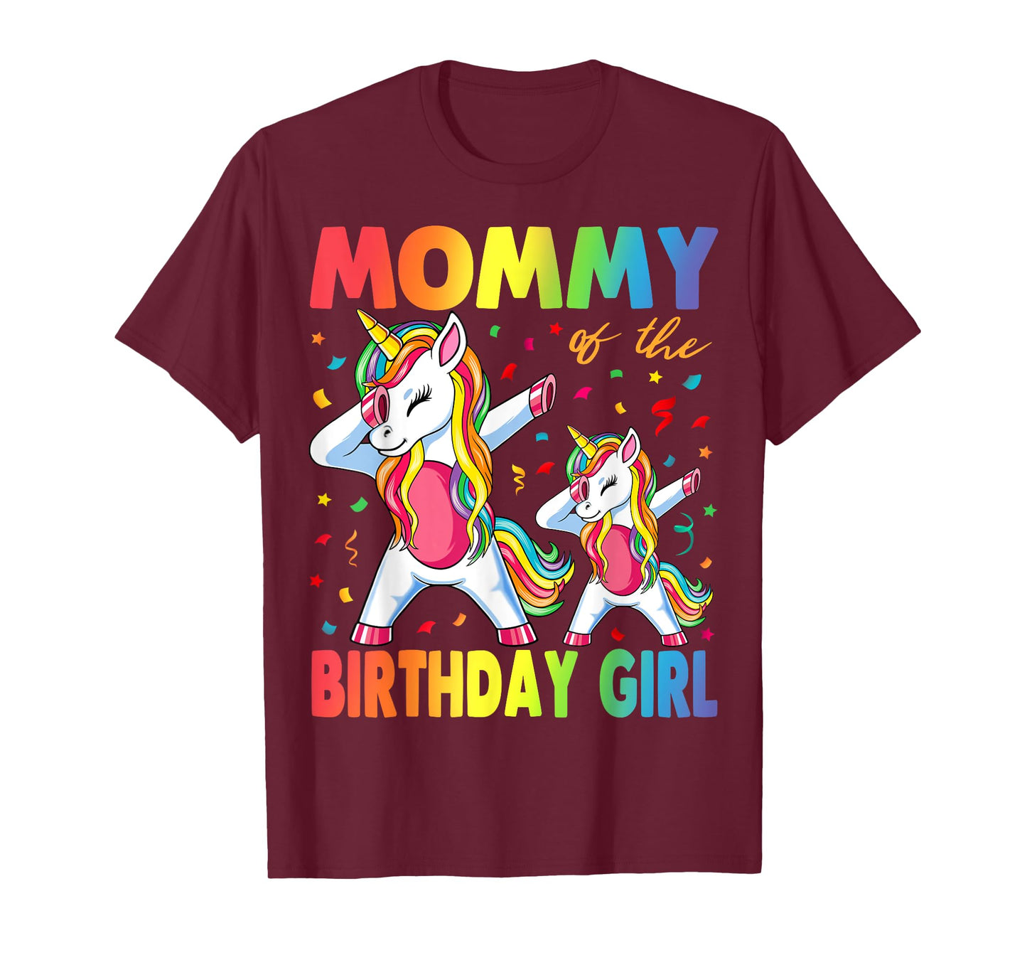 Mommy Of The Birthday Girl Mother Gift Unicorn Birthday T-Shirt