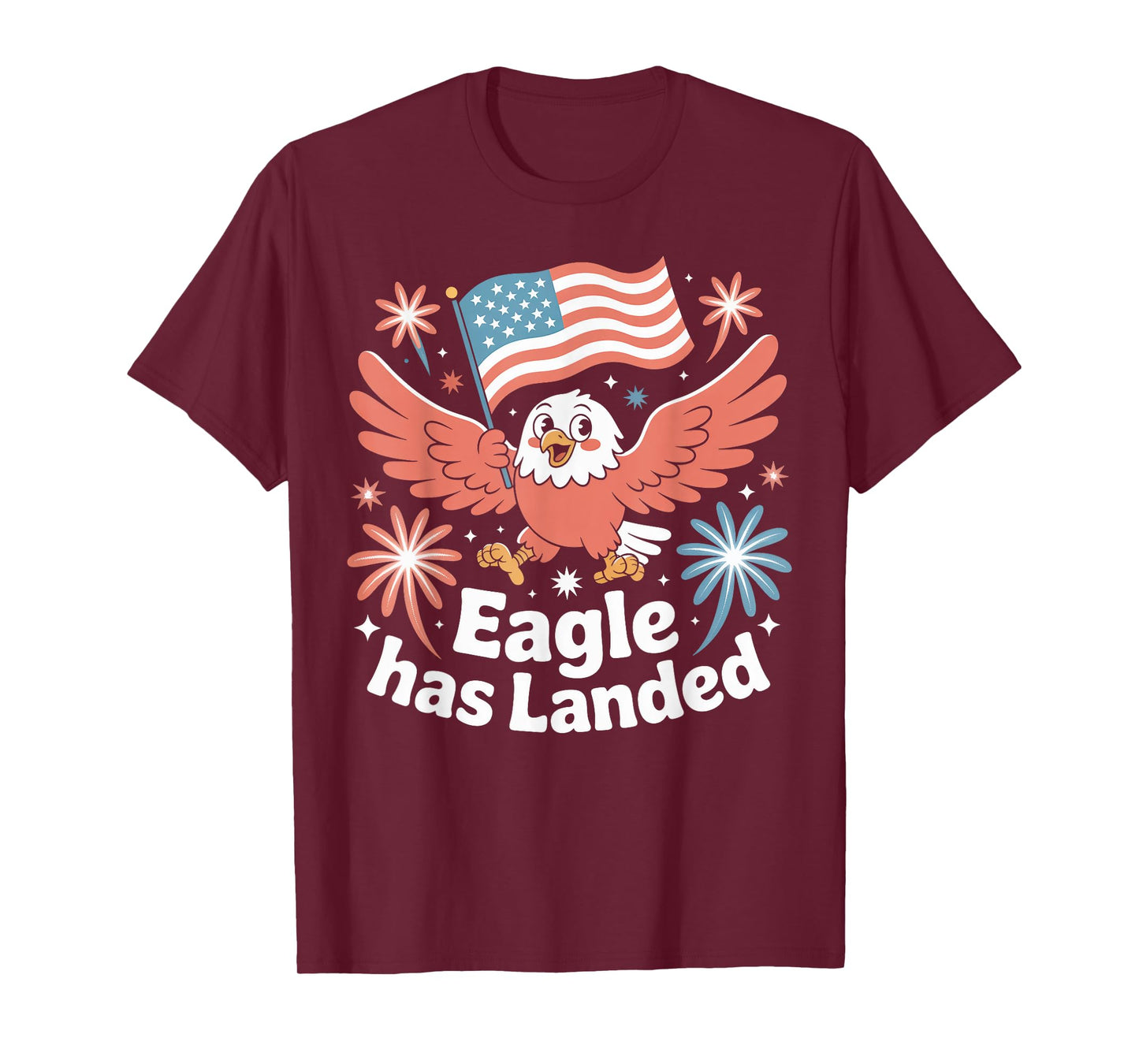 Eagle Has Landed Patriotic Fireworks 4th of July Eagle T-Shirt
