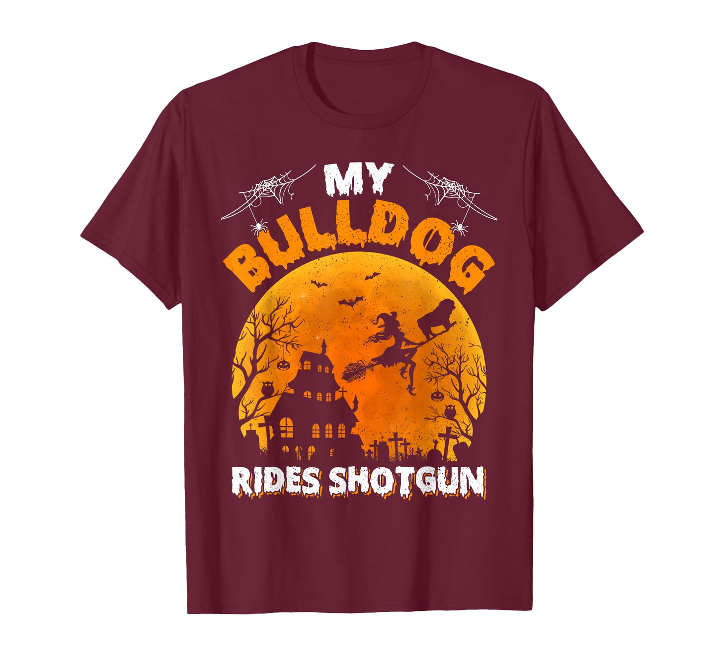 My Bulldog Ride Shotgun Funny Bulldog Halloween T-Shirt for Men Women Kids