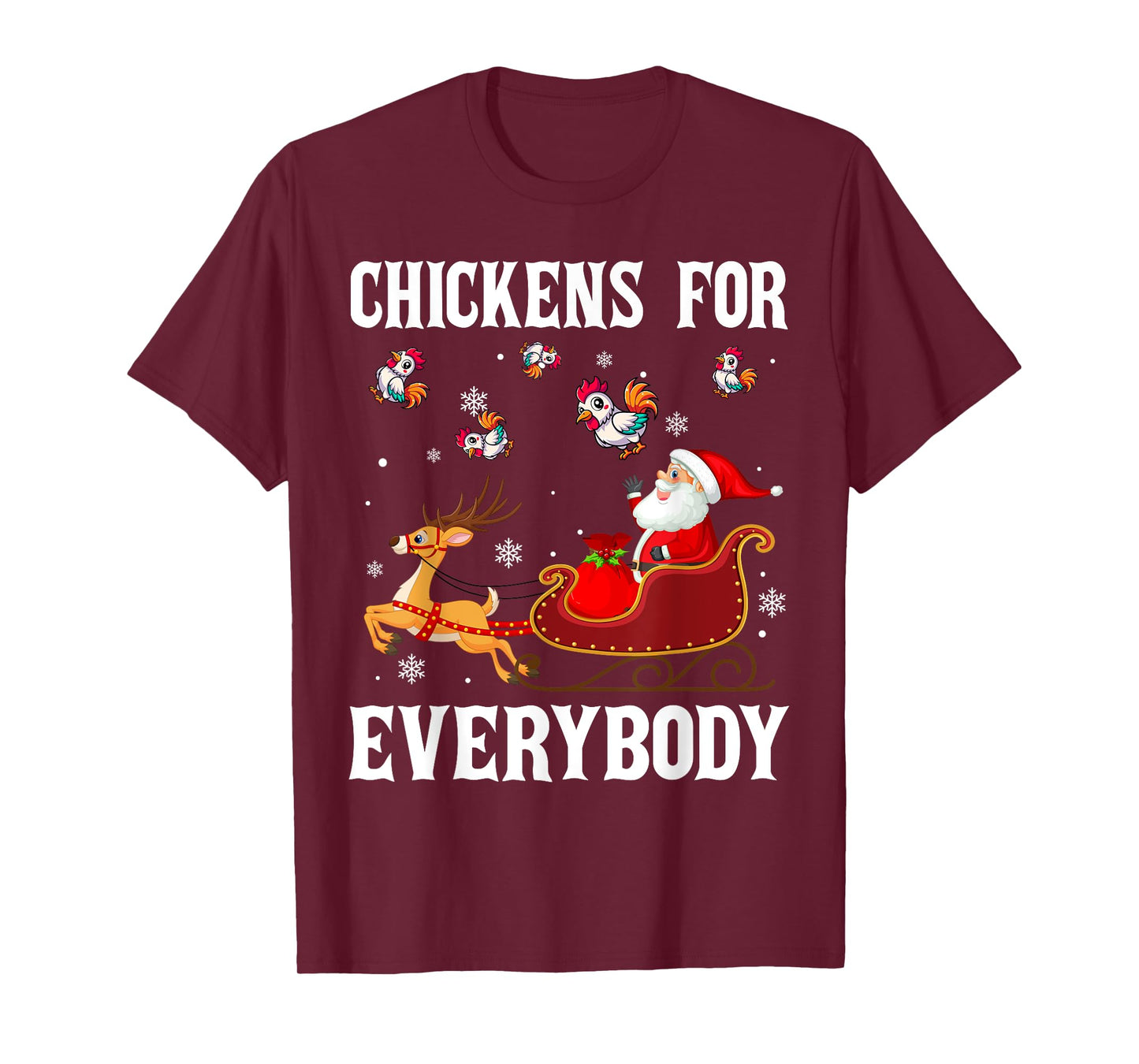 Chickens For Everybody Christmas Santa Claus Chicken Xmas T-Shirt