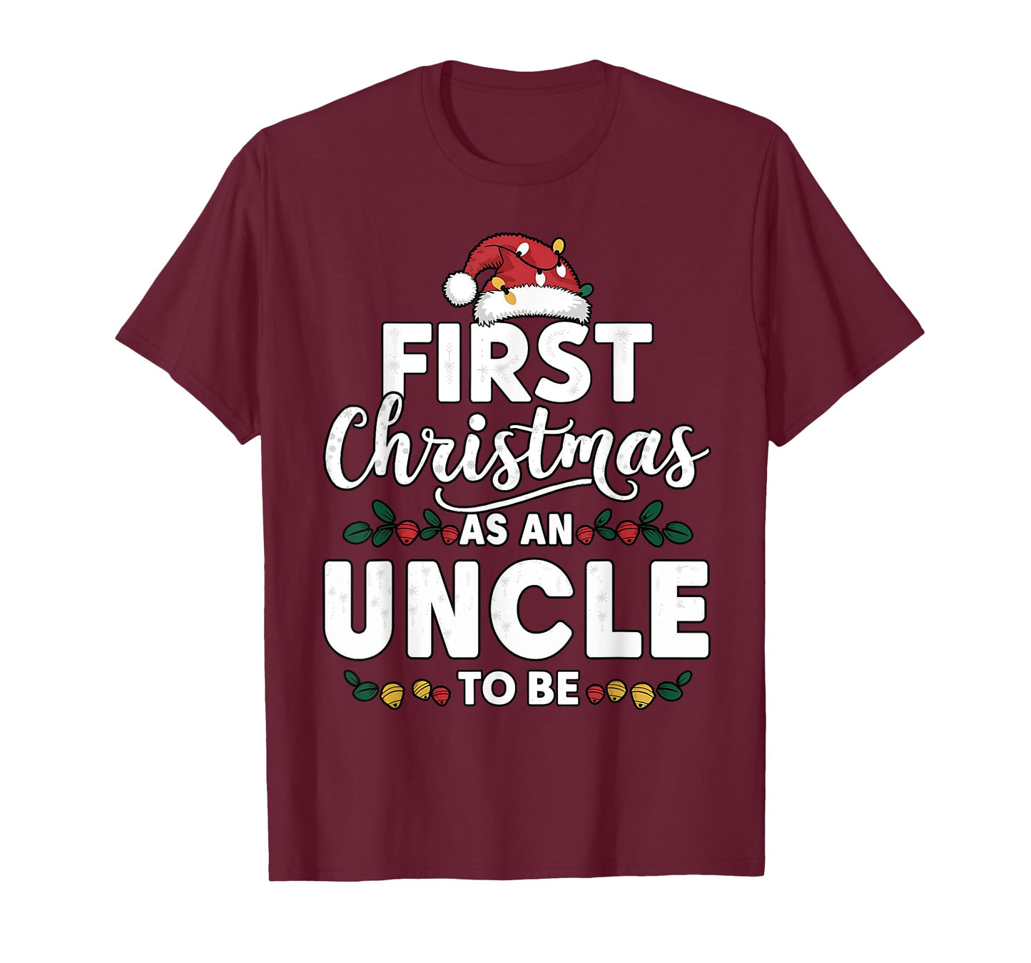 Funny First Christmas As An Uncle To Be New Uncle Christmas T-Shirt