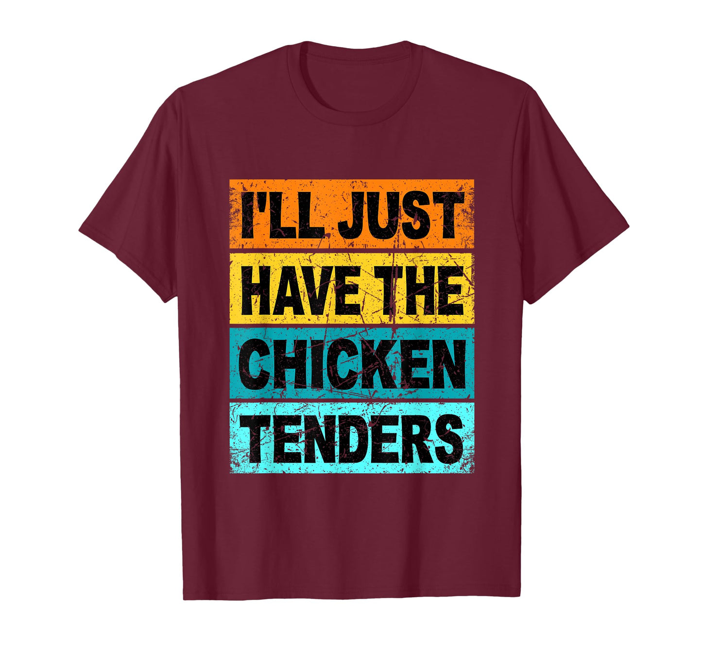 Retro I'll Just Have The Chicken Tenders Funny T-Shirt