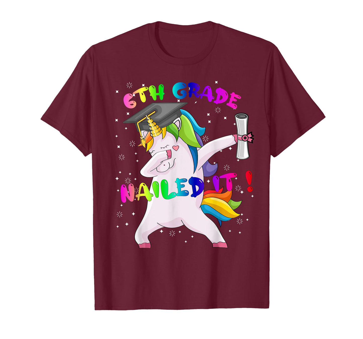 Dab Unicorn Sixth 6th Grade Graduation Cap Nailed It Gift T-Shirt