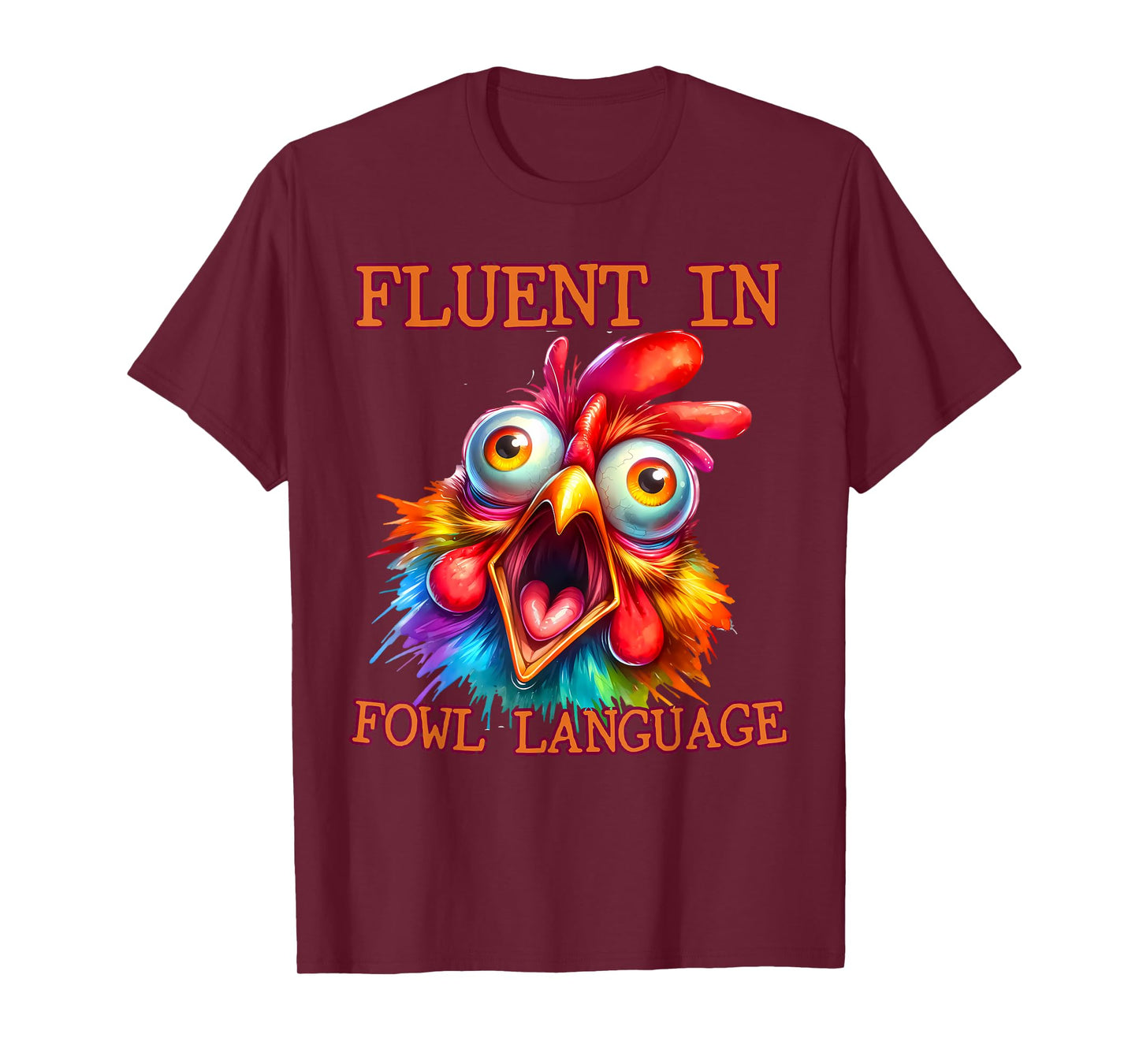 I'm Fluent In Fowl Language Funny Chicken lady T-Shirt