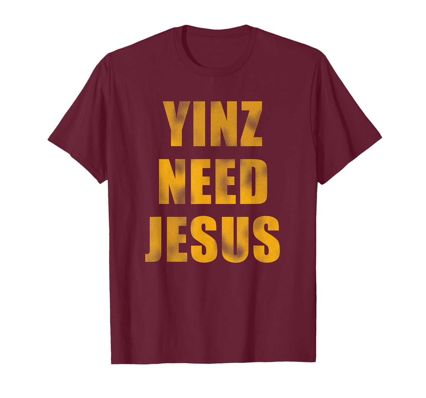 Vintage Yinz Need Jesus Pittsburghese T-Shirt T-Shirt