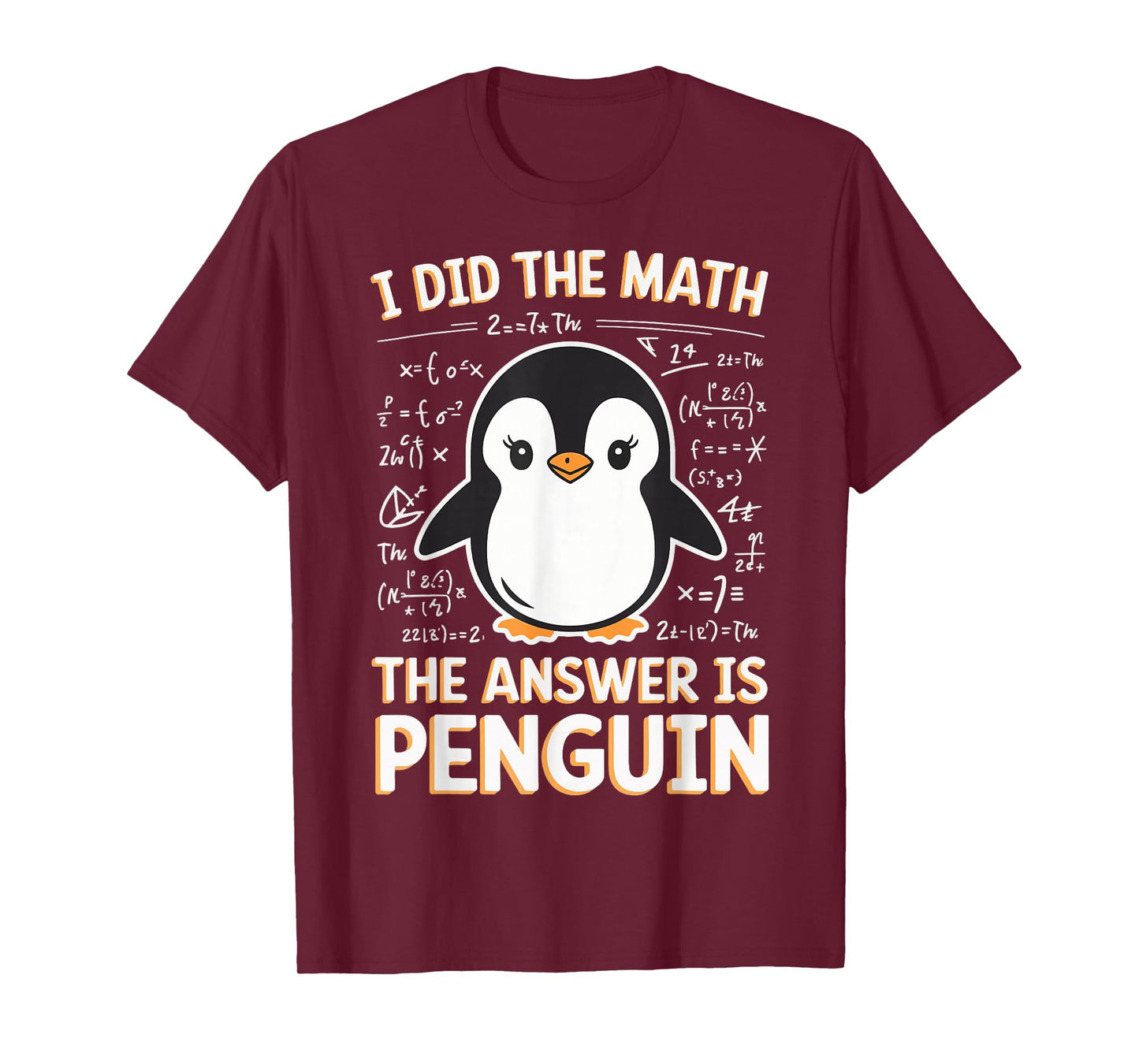 I Did The Math The Answer Is Penguin T-Shirt