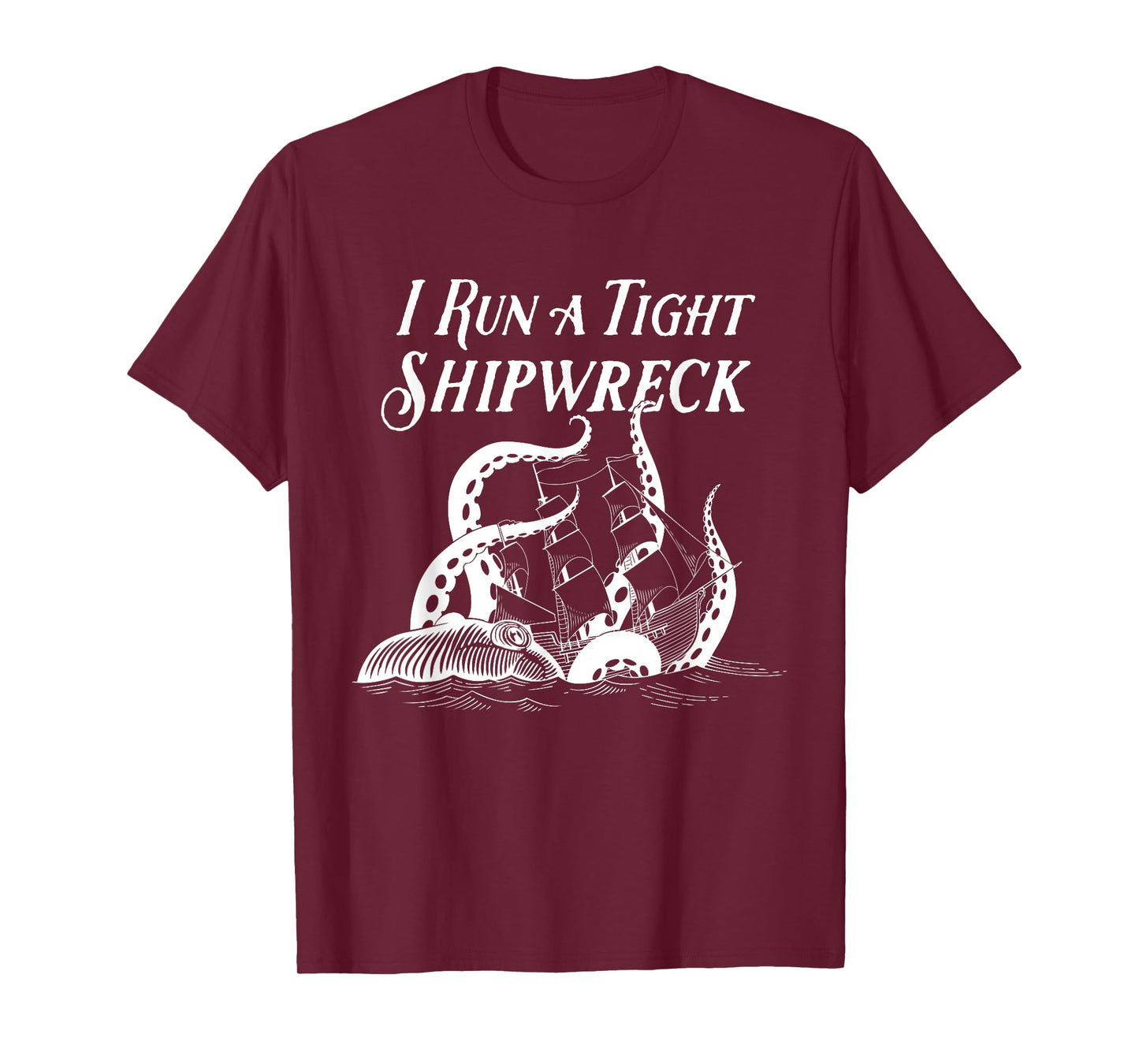 I Run a Tight Shipwreck Vintage Nautical Style Funny T-Shirt