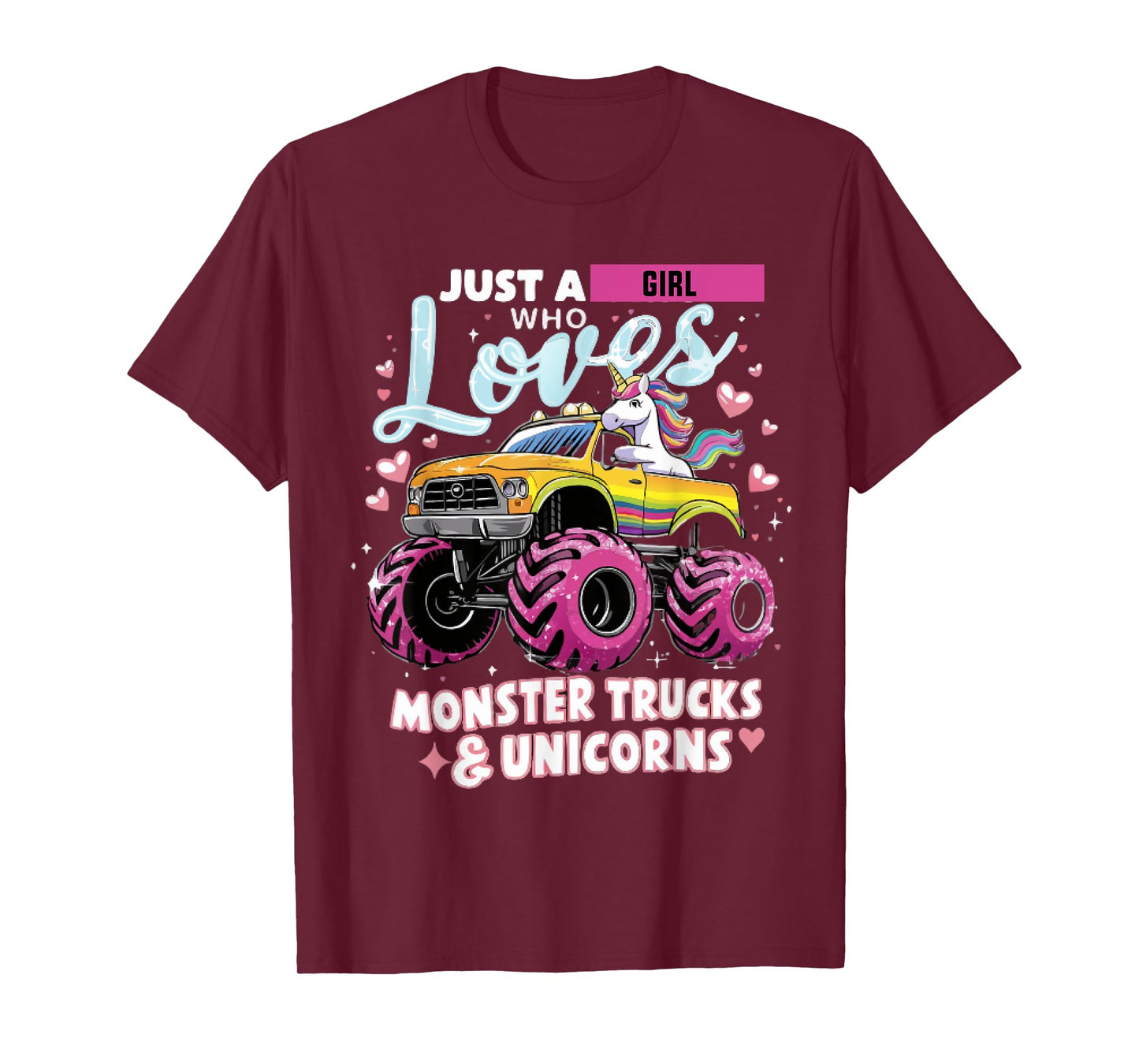 Just a Girl Who Loves Monster Trucks and Unicorns T-Shirt