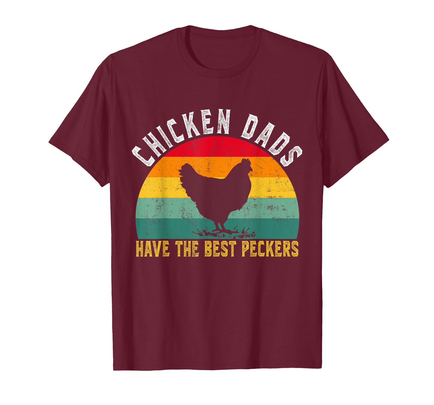 Funny Chicken Dads Have The Best Peckers Chicken Fathers Day T-Shirt