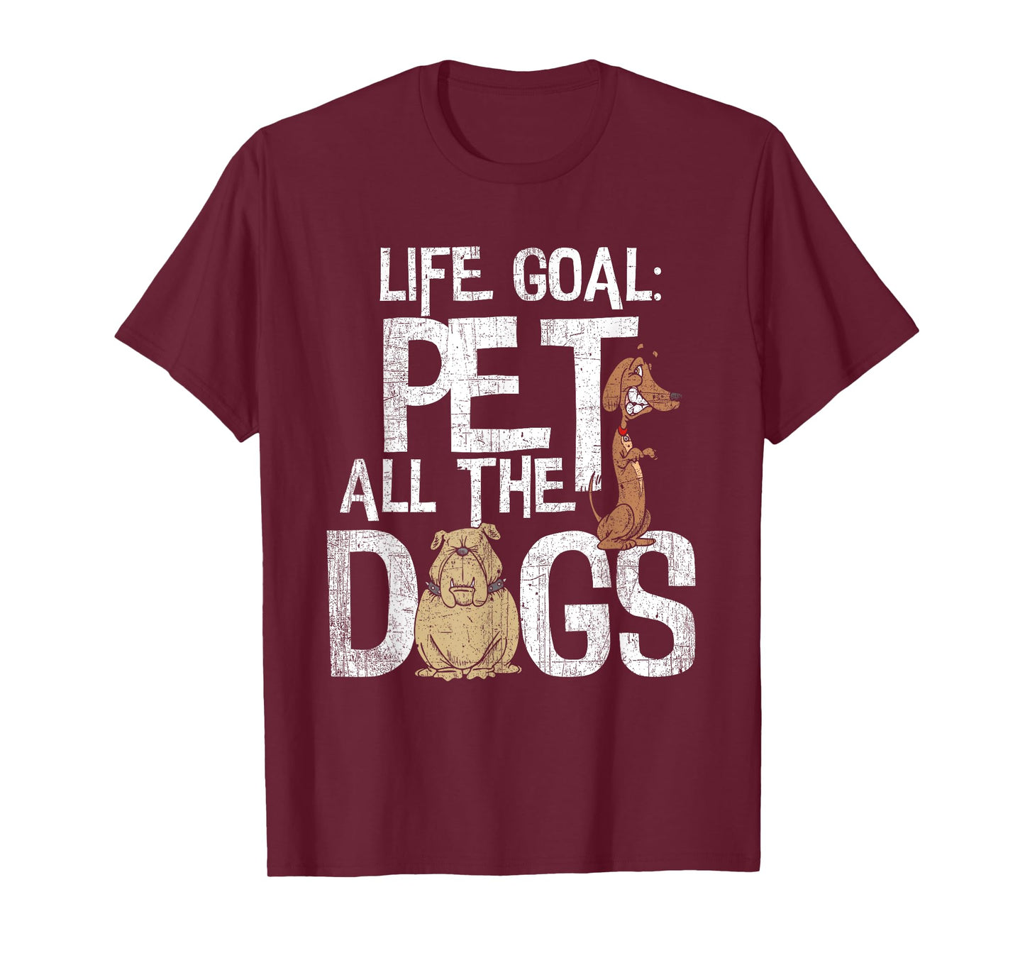 Life Goal Pet All The Dogs Shirt - Funny Dog Lover Gift Men Women Kids T-Shirt