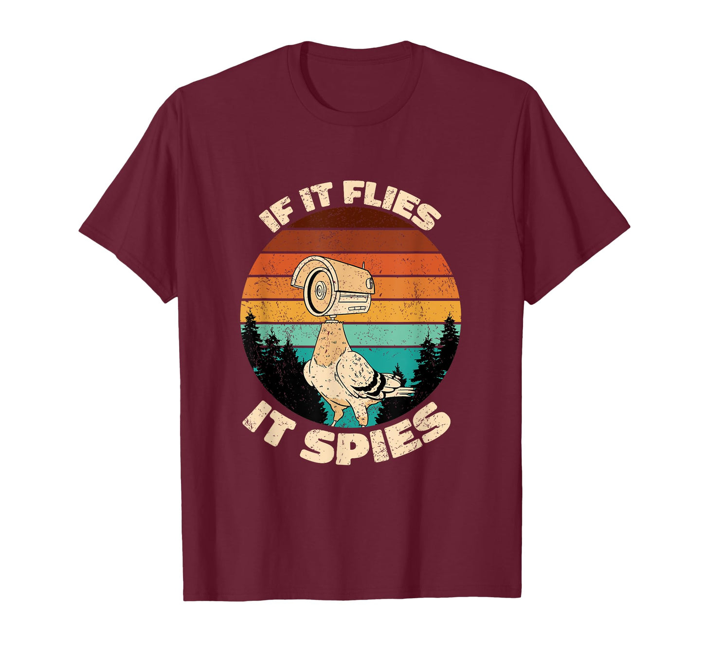Pigeons Aren't Real If It Flies It Spies T-Shirt