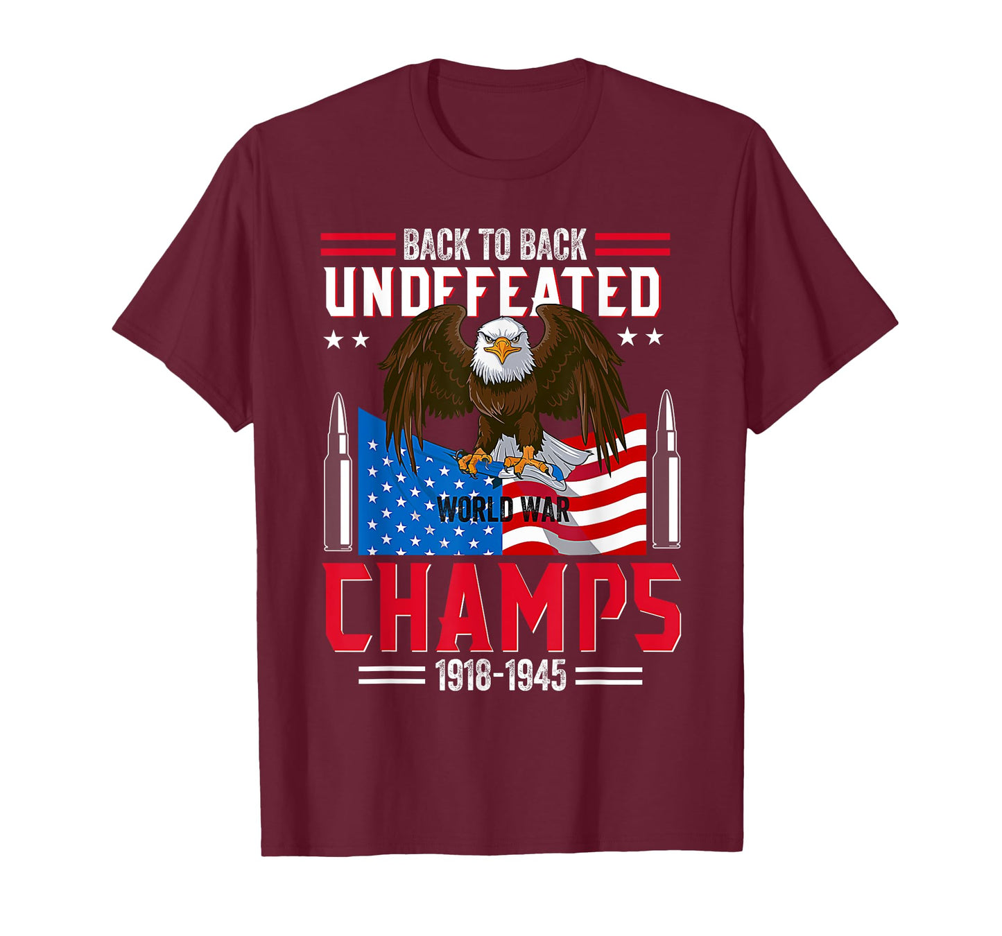 Back to back undefeated world war Champs American Patriotic T-Shirt for Women Men