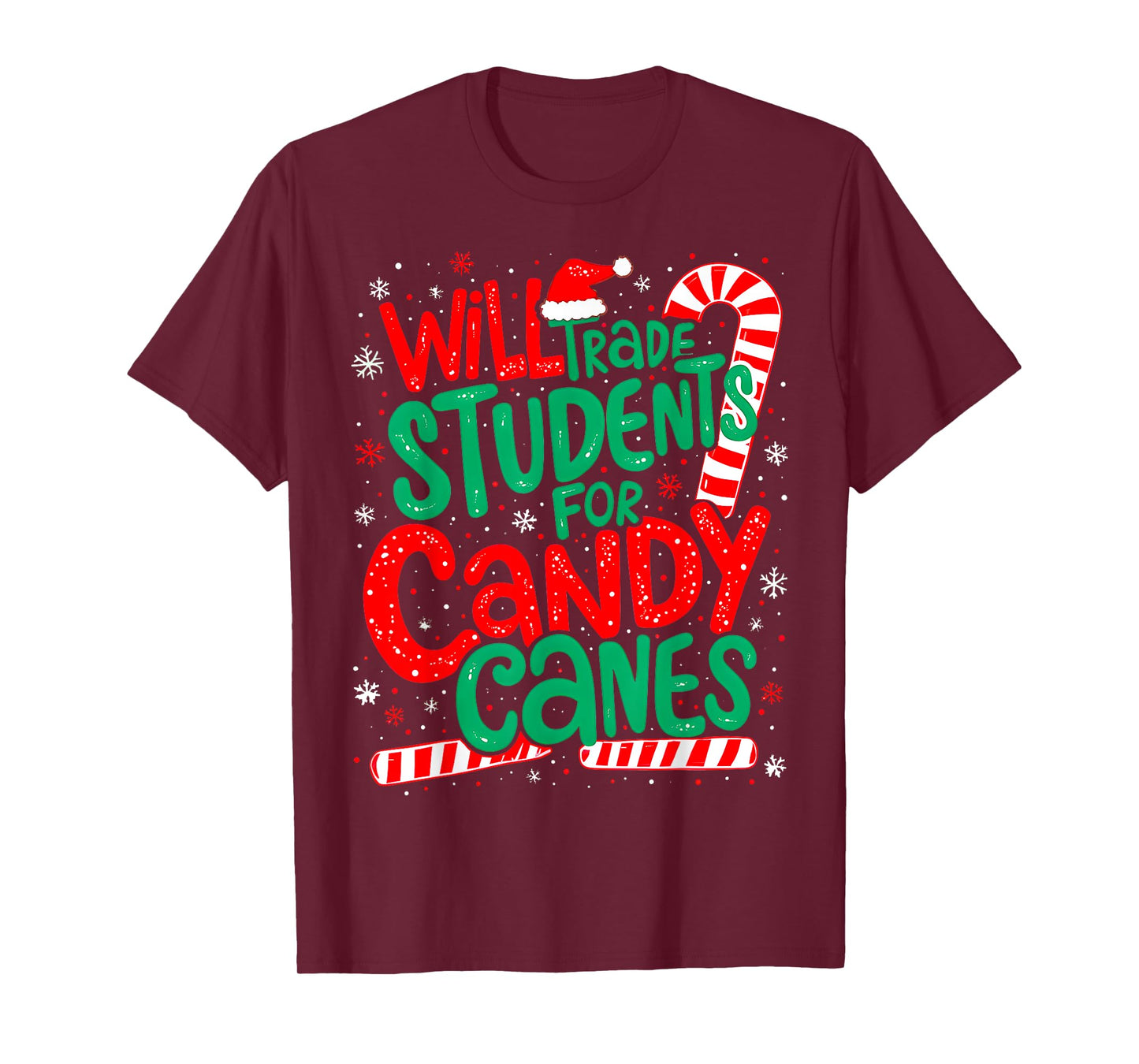 Will Trade Students For Candy Canes Funny Teacher Humor Xmas T-Shirt