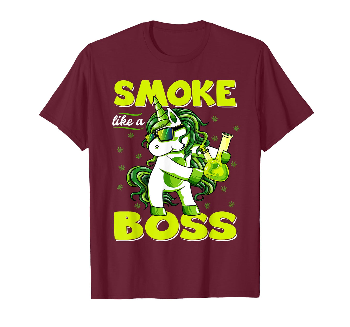 420 Unicorn Smoke Like A Boss Shirt Weed Pot Leaf Marijuana T-Shirt